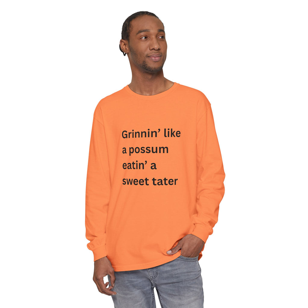 Grinnin Like A Possum Eatin A Sweet Tator Funny Unisex Garment-dyed Long Sleeve T-Shirt