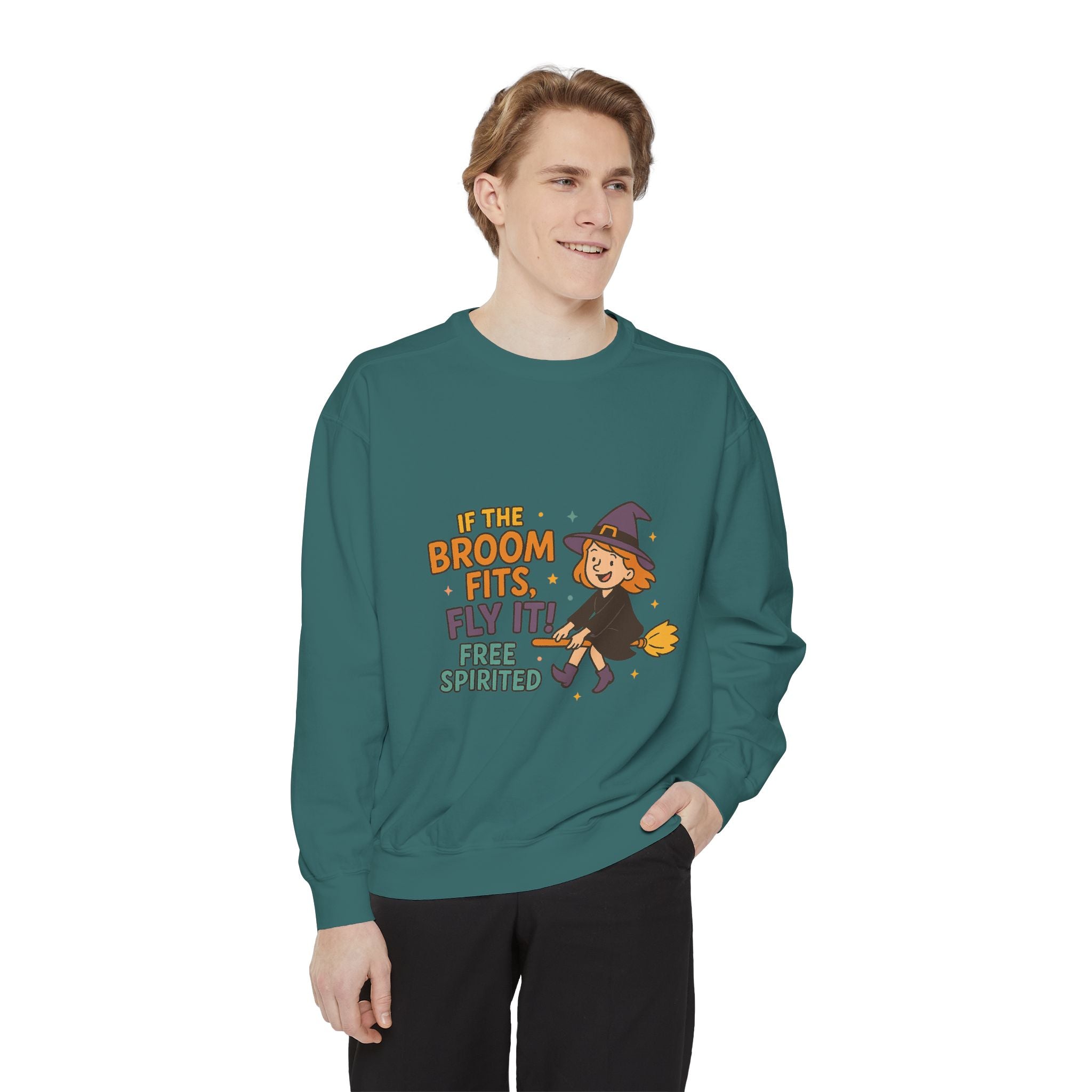 If The Broom Fits Fly It Funny Unisex Garment-Dyed Sweatshirt