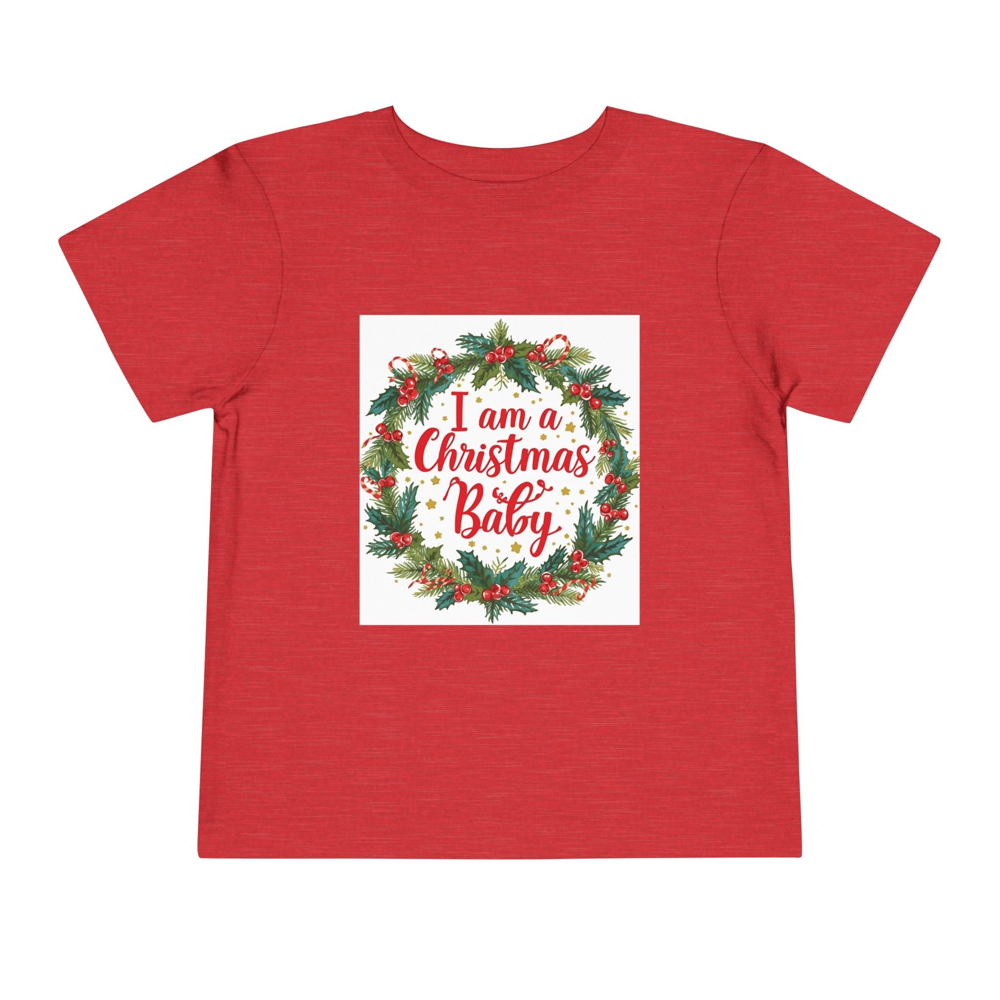 I Am A Christmas Baby Toddler Short Sleeve Tee