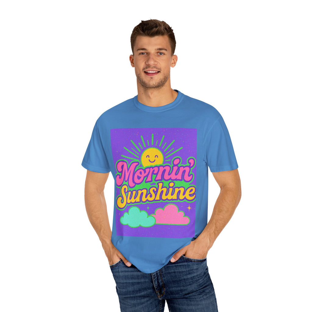 Mornin' Sunshine Unisex Garment-Dyed T-Shirt