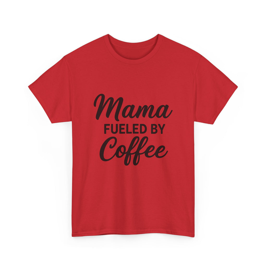 Mama Mode Mama Fueled by Coffee T-Shirt
