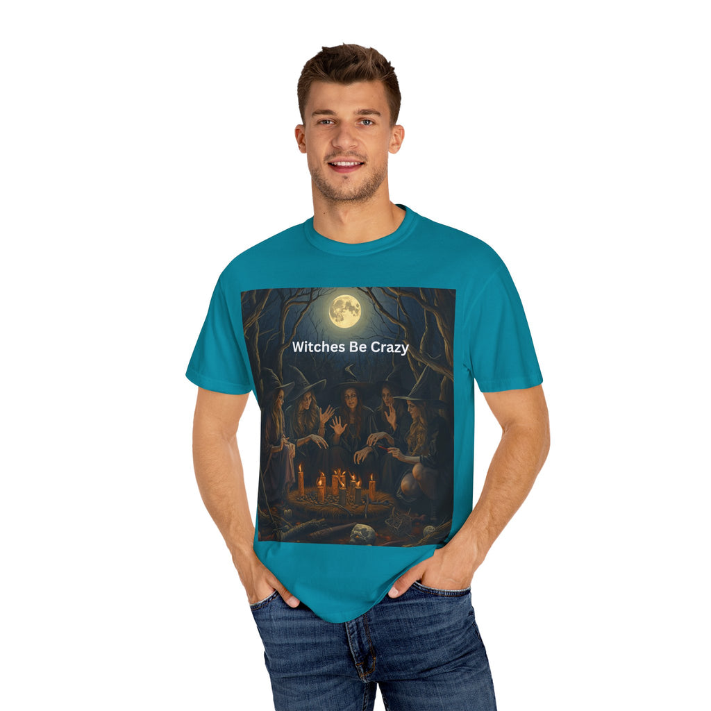 Spooky Halloween Witches Be Crazy T-shirt, Unisex Garment-Dyed Tee for Witchy Vibes, Halloween, Gift for Witches, Casual Wear, Cozy Outfit