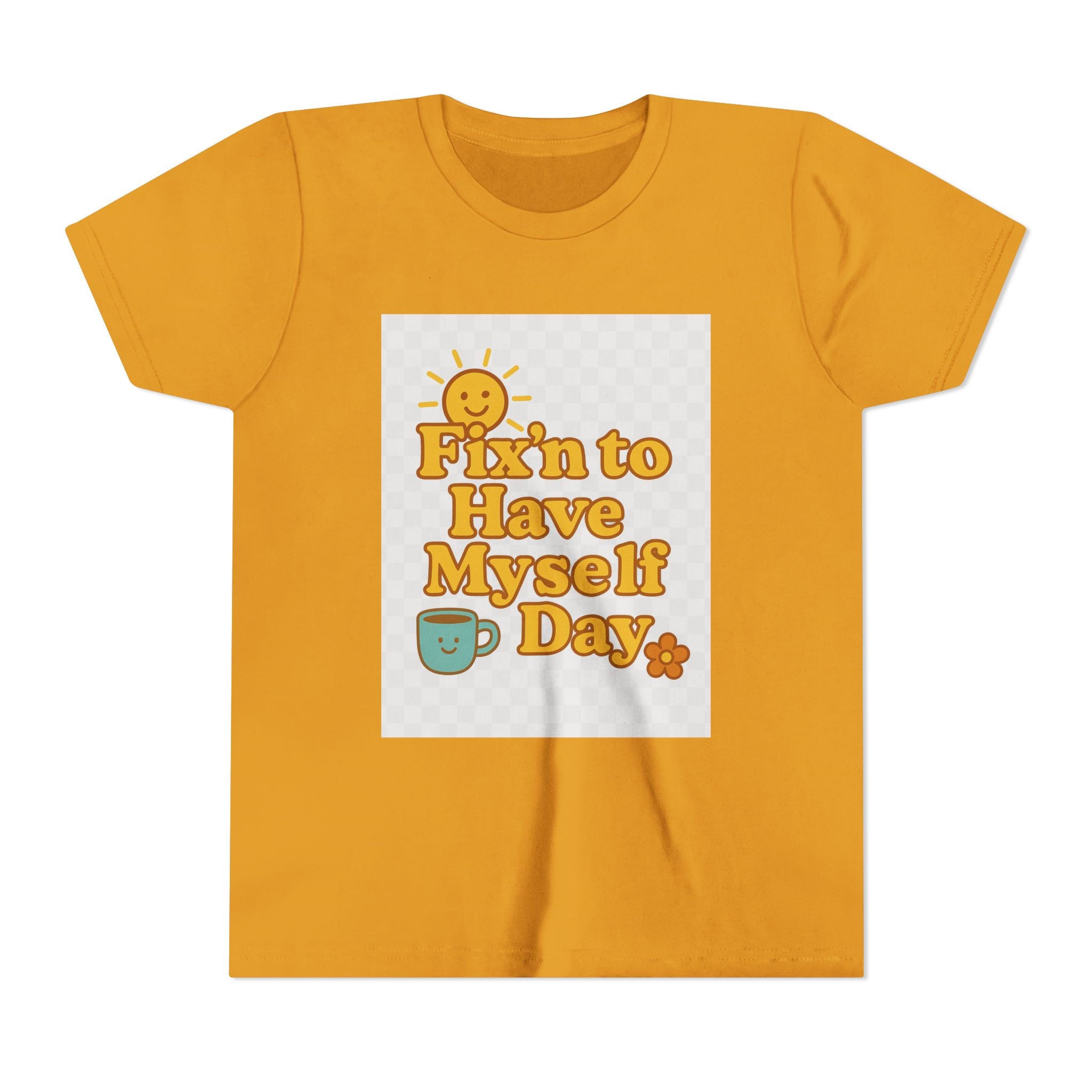 Fixin To Have Myself A Day Youth Short Sleeve Tee