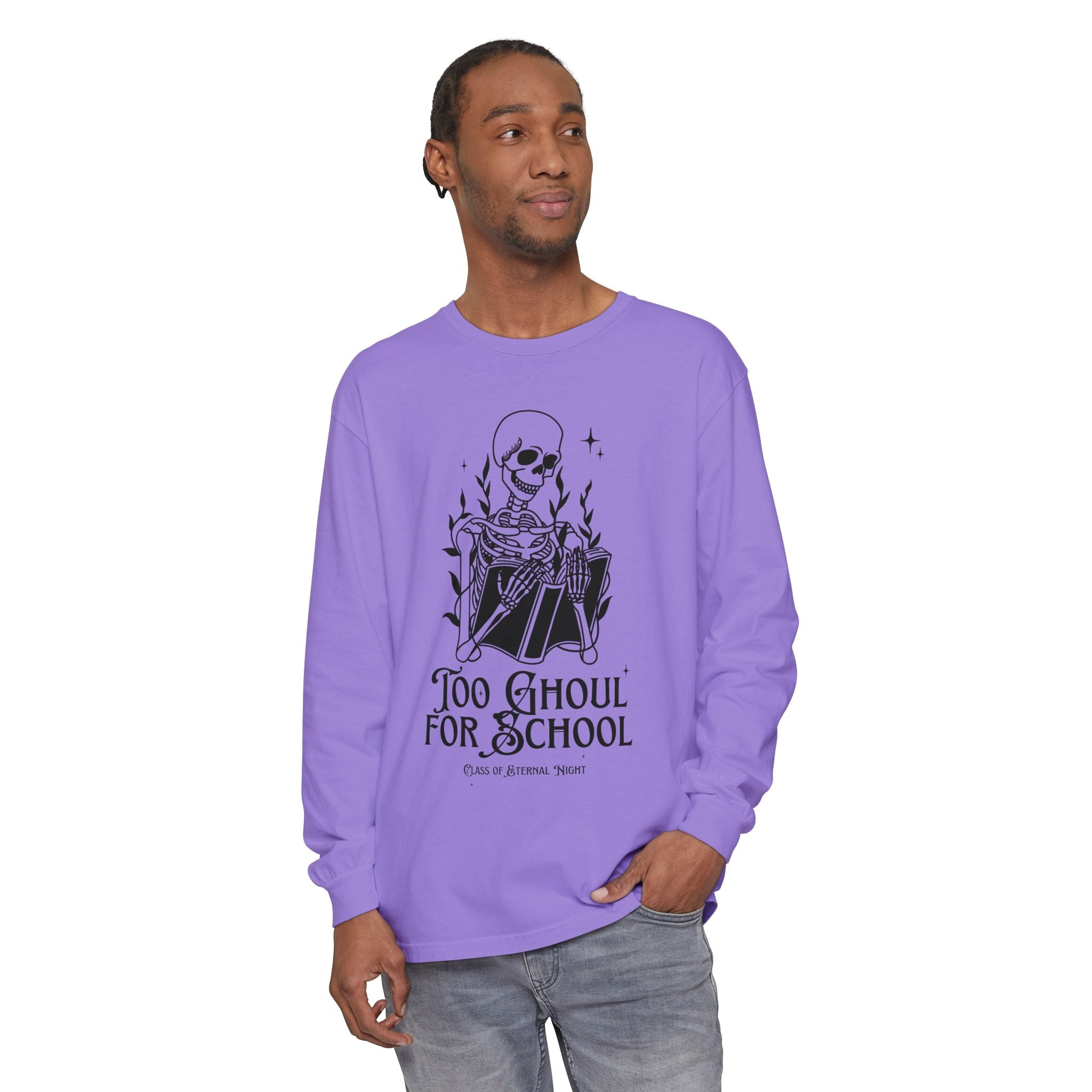 Too Ghoul For School Unisex Garment-dyed Long Sleeve T-Shirt