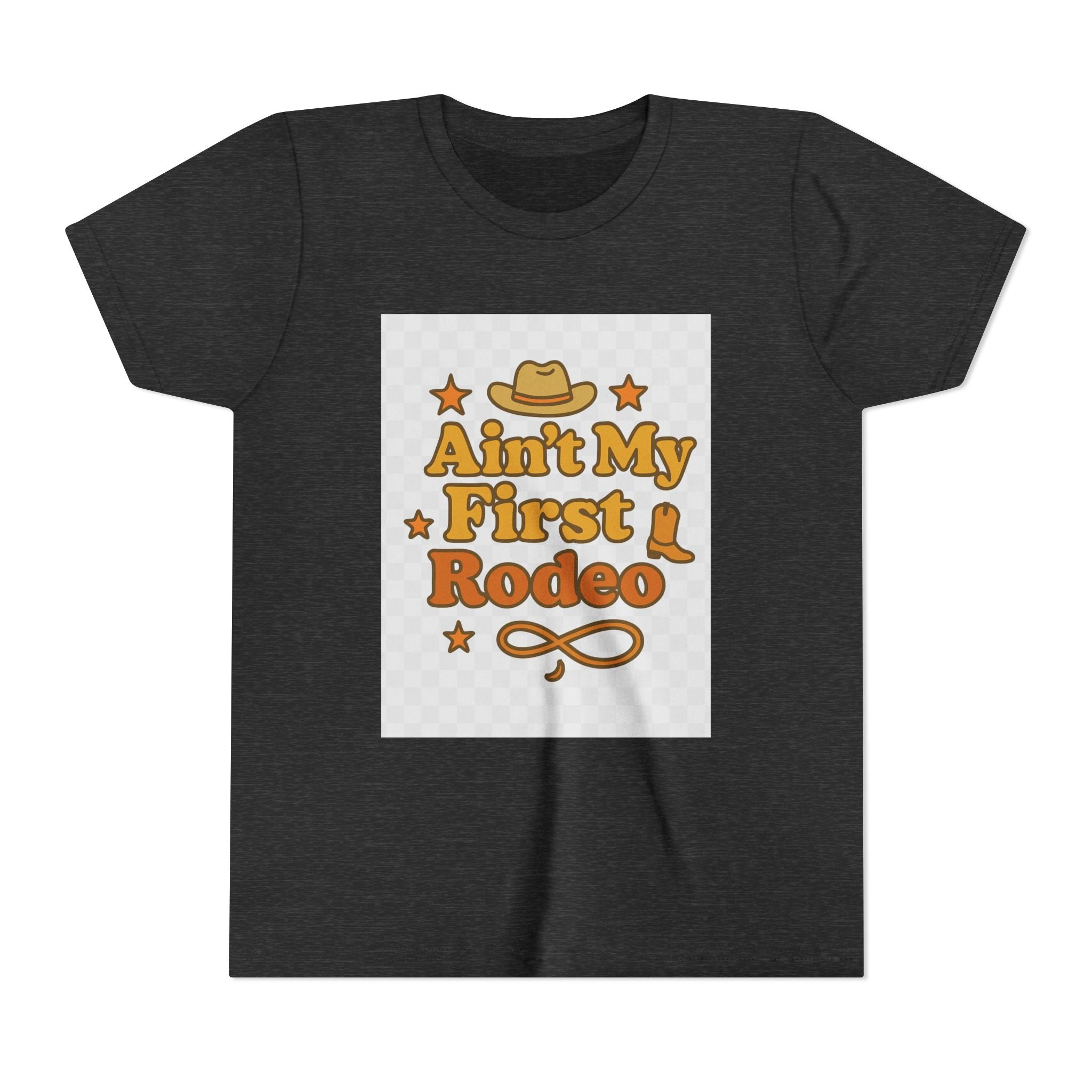 Ain't My First Rodeo Youth Short Sleeve Tee