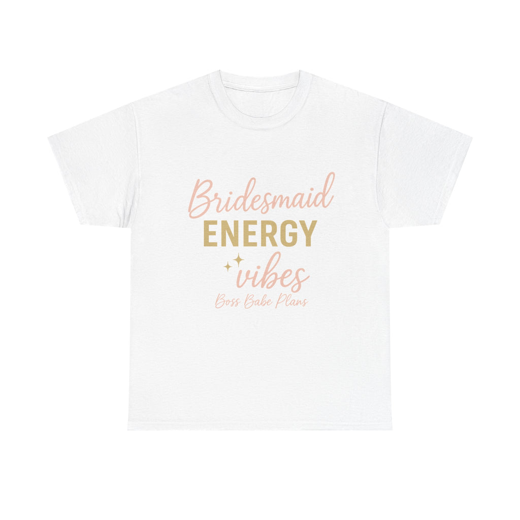 Boss Babe Plans Bridesmaid Energy Vibes