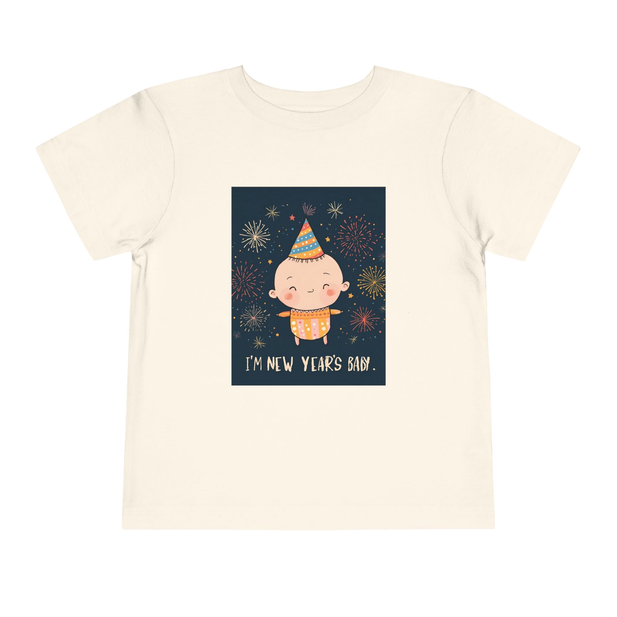 I Am A New Years Baby Toddler Short Sleeve Tee