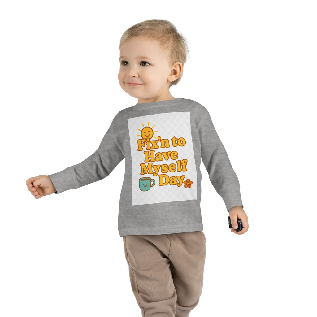 Fixin' to Have Myself Day Toddler Long Sleeve Tee