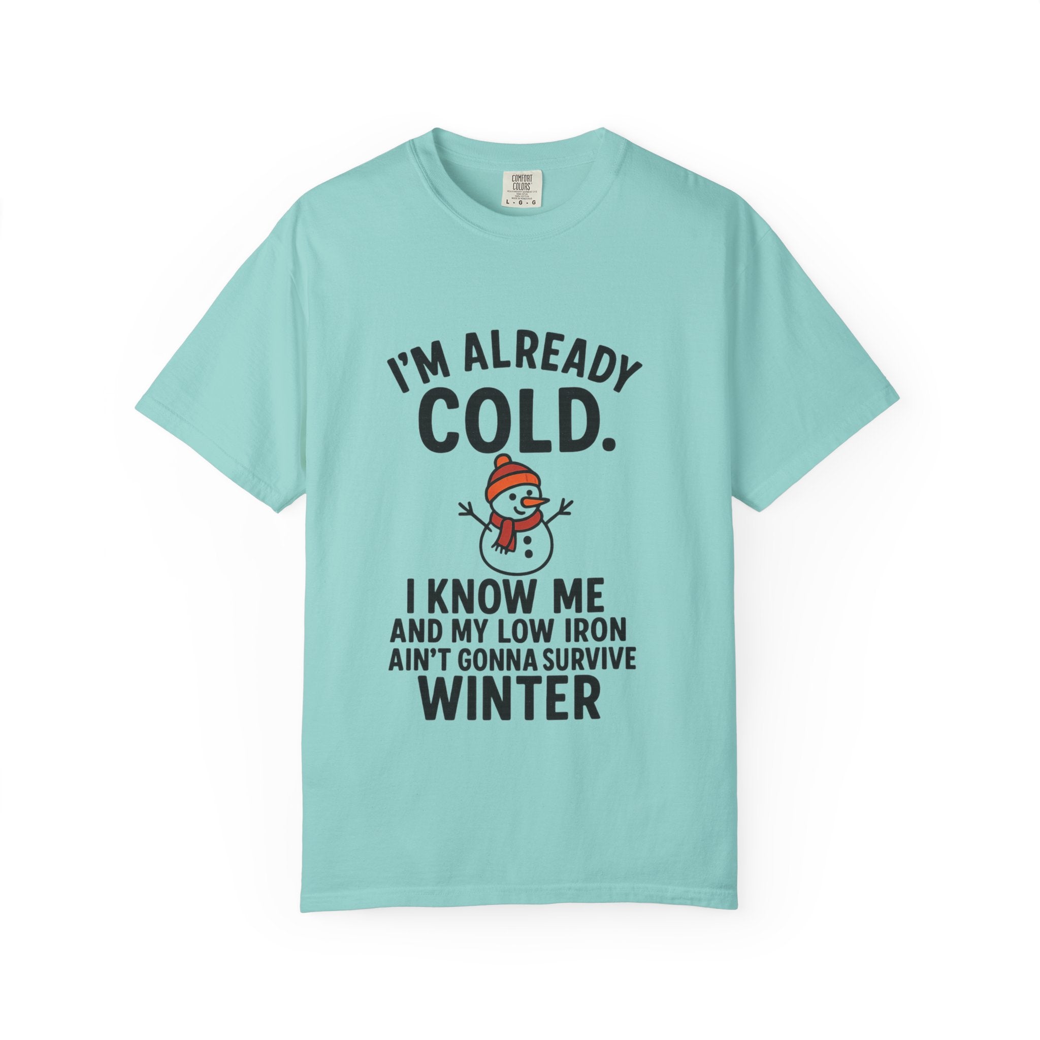 I'm Already Cold Funny Winter T-Shirt for Cold Weather Lovers