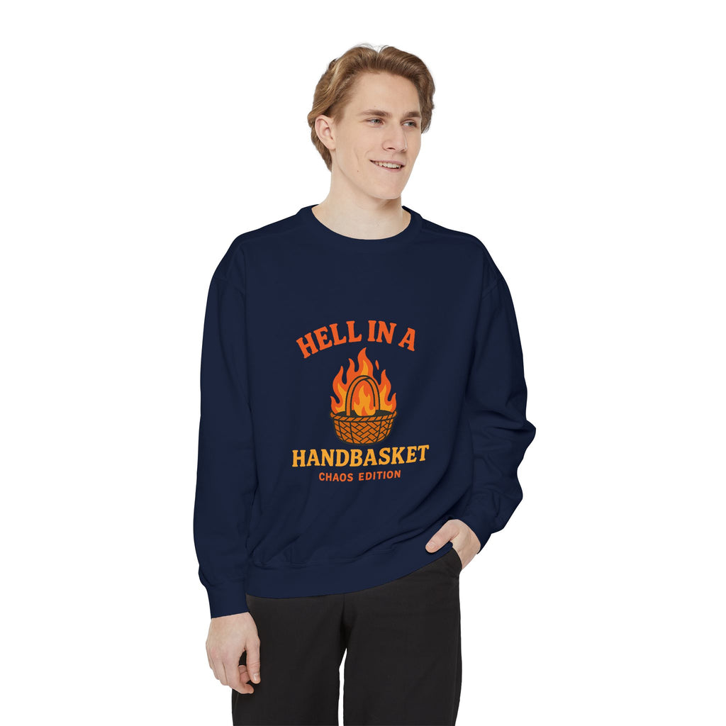 Hell In A Handbasket Funny Unisex Garment-Dyed Sweatshirt