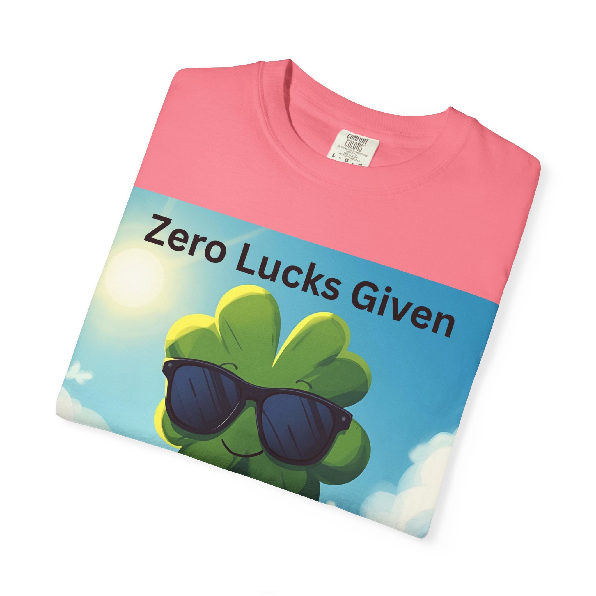 Zero Lucks Given T-Shirt, Fun Graphic Tee, Unisex Casual Shirt, St. Patrick's Day Gift, Lucky Charm Apparel, Summer Outfit