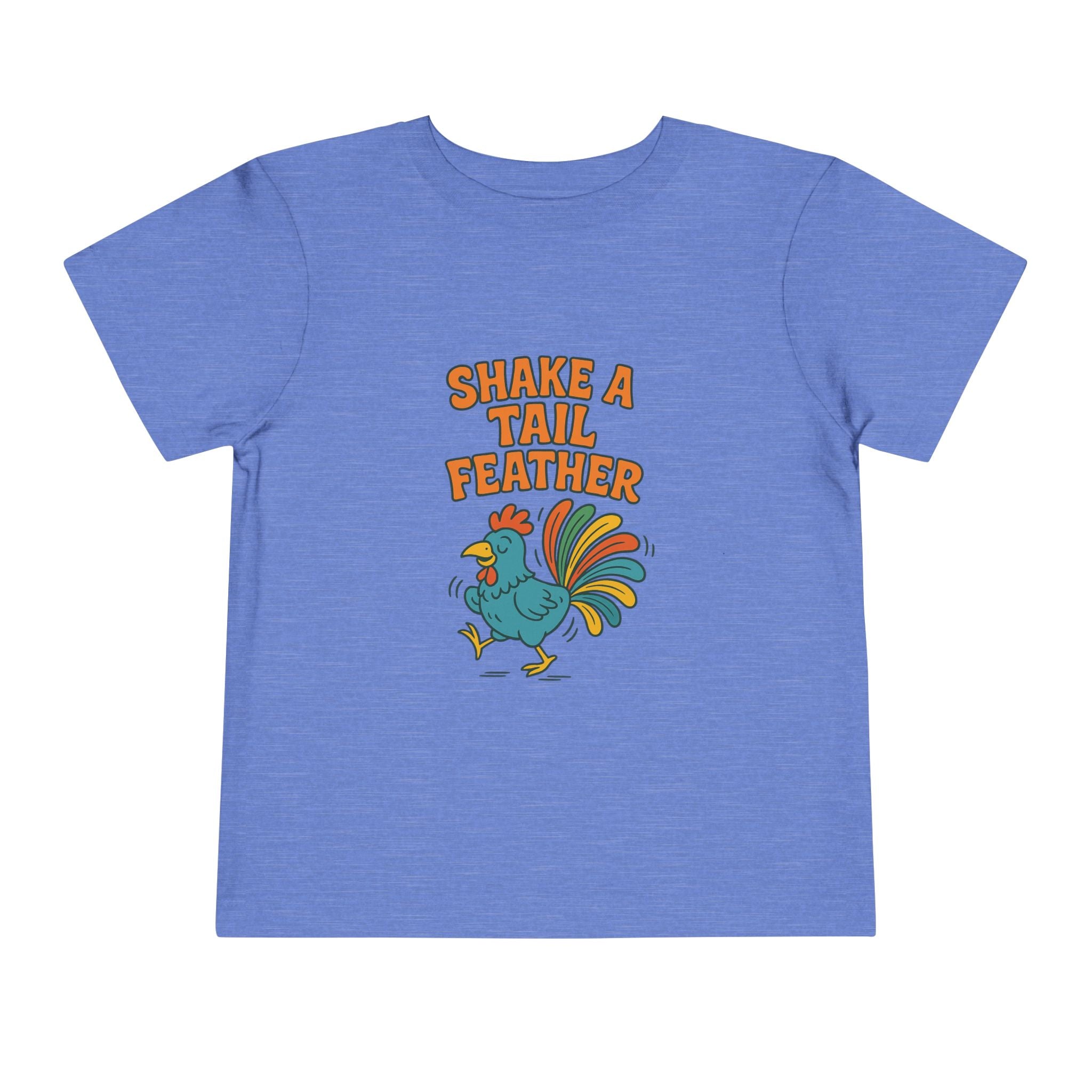 Shake A Tail Feather Funny Toddler Short Sleeve Tee