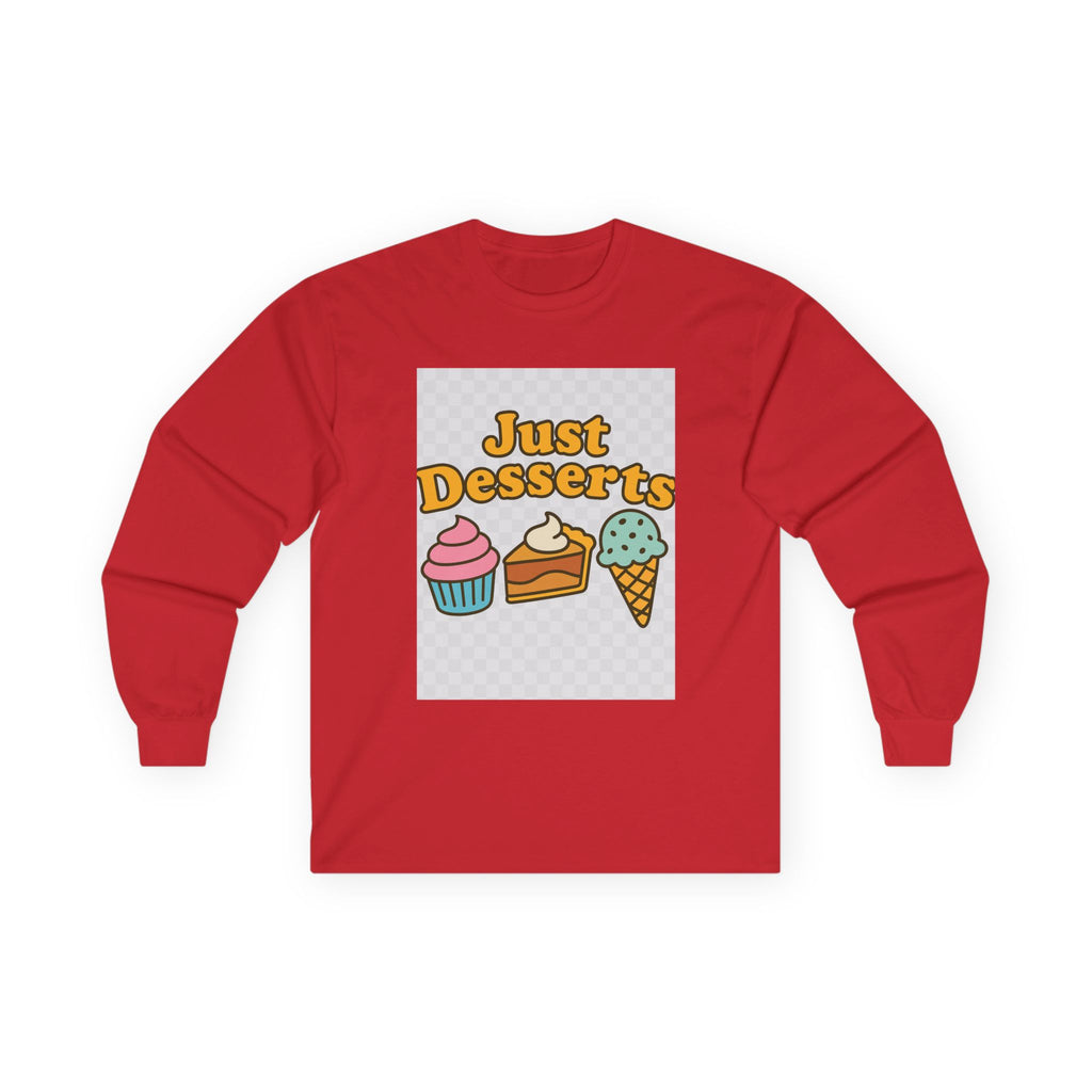 Just Desserts Long Sleeve Tee for Sweet Tooth Enthusiasts