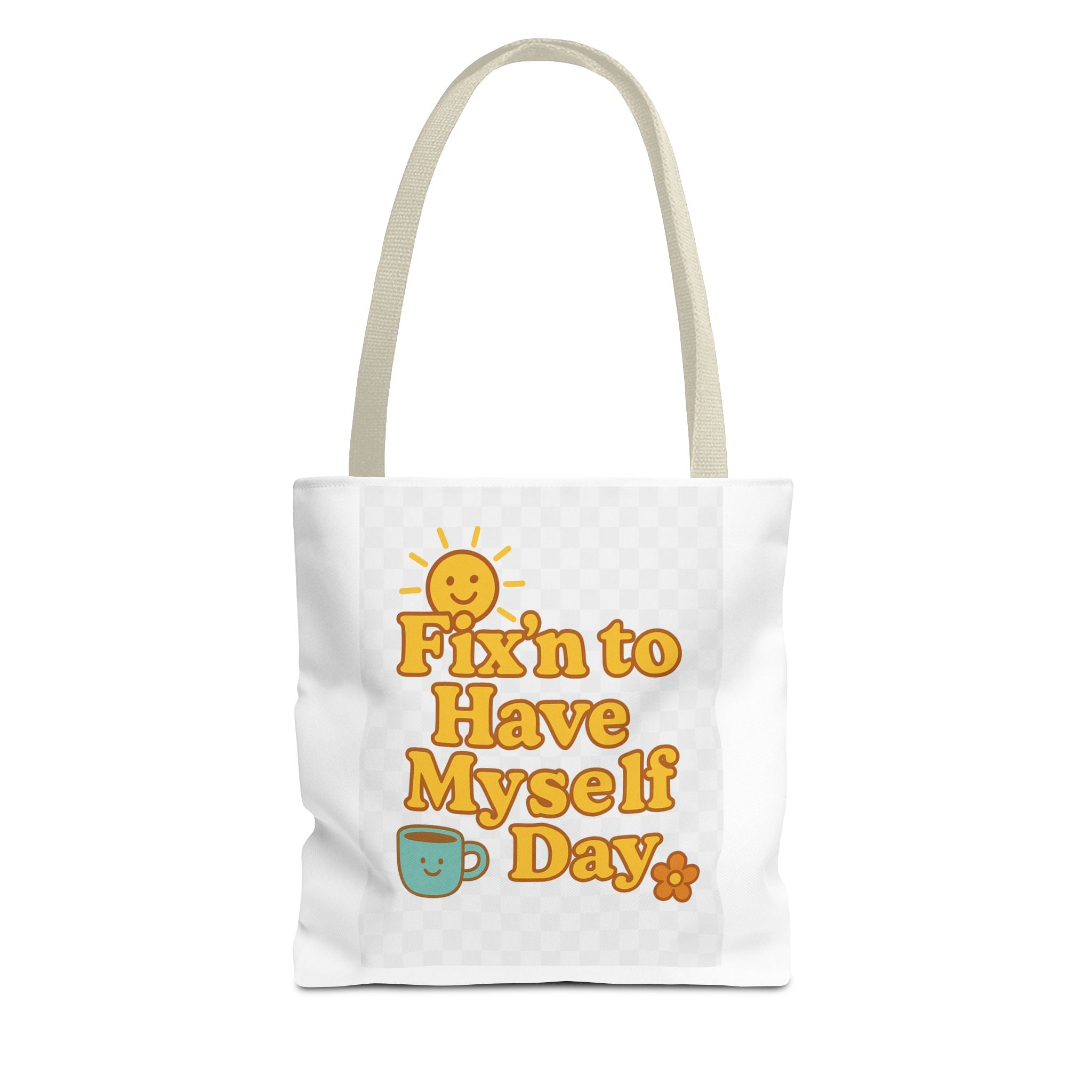 Bright and Cheerful Tote Bag - 'Fix'n to Have Myself Day'