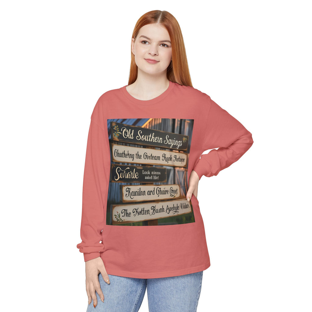 Old Southern Sayings Crossings Unisex Garment-dyed Long Sleeve T-Shirt
