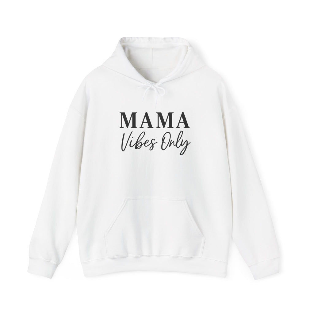 Mama Mode Mama Vibes Only Hoodie — Cozy Mother's Day Sweatshirt