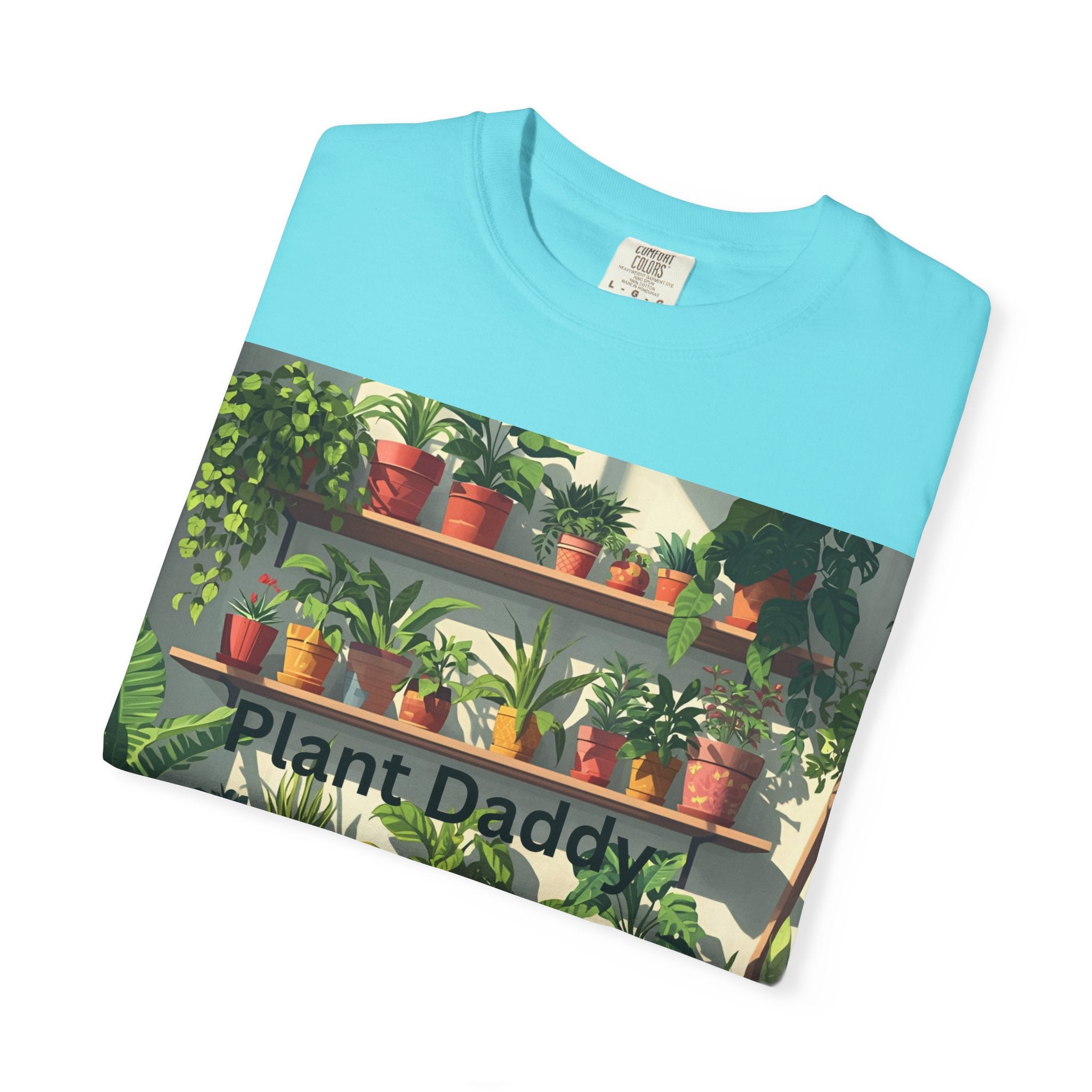 Plant Daddy Unisex Garment-Dyed T-Shirt, Indoor Gardening Shirt, Plant Lover Gift, Eco-Friendly Tee, Green Thumb Apparel