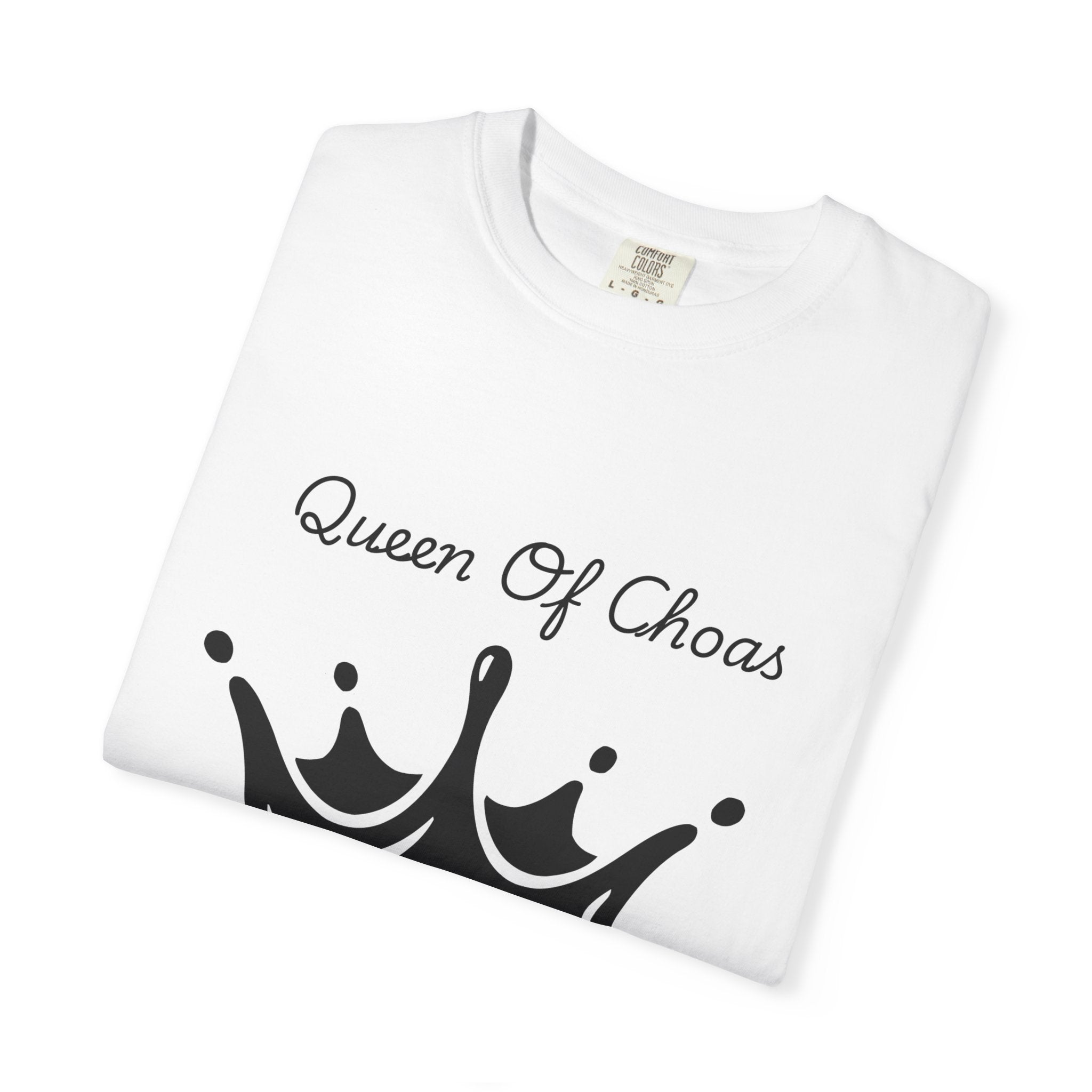 Queen of Chaos T-Shirt, Unisex Garment-Dyed Tee, Fun Casual Wear, Unique Gift Idea, Perfect for Celebrations