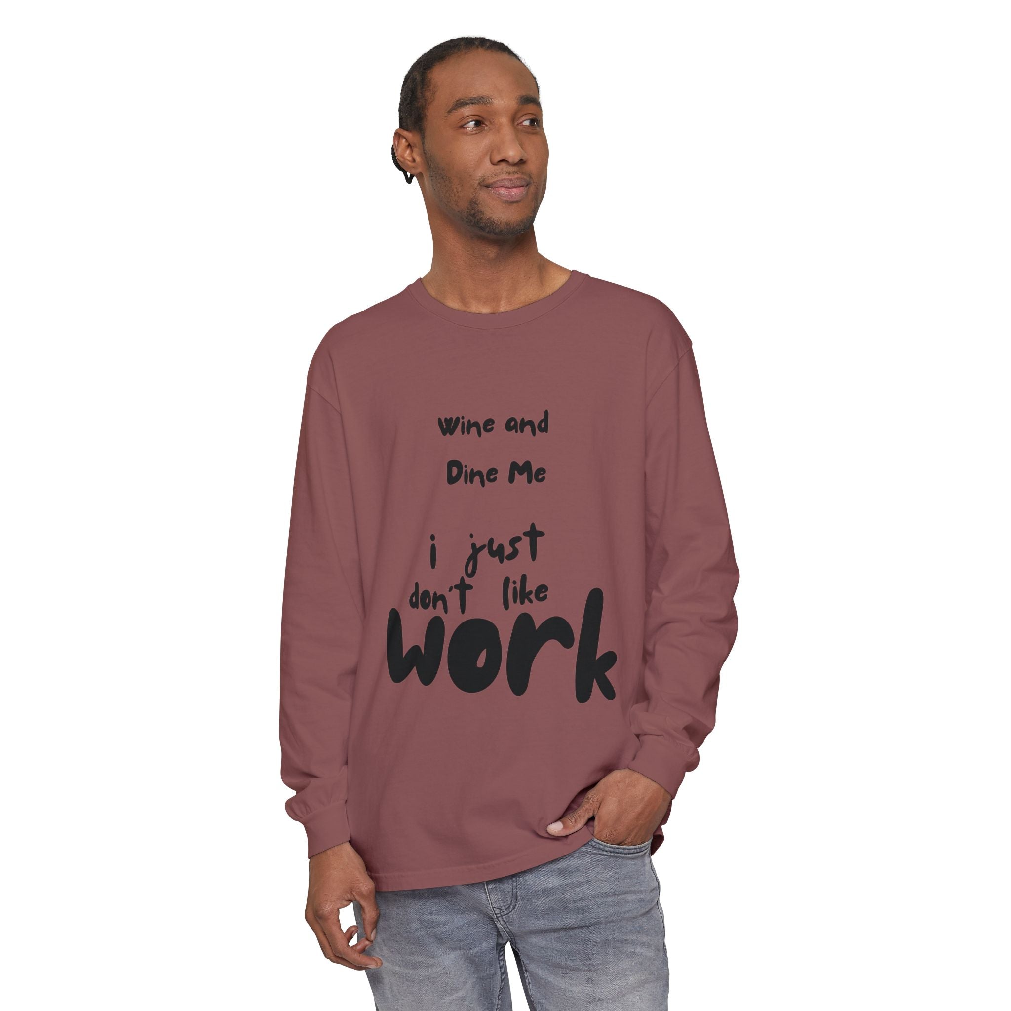 Wine And Dine Me Unisex Garment-dyed Long Sleeve T-Shirt