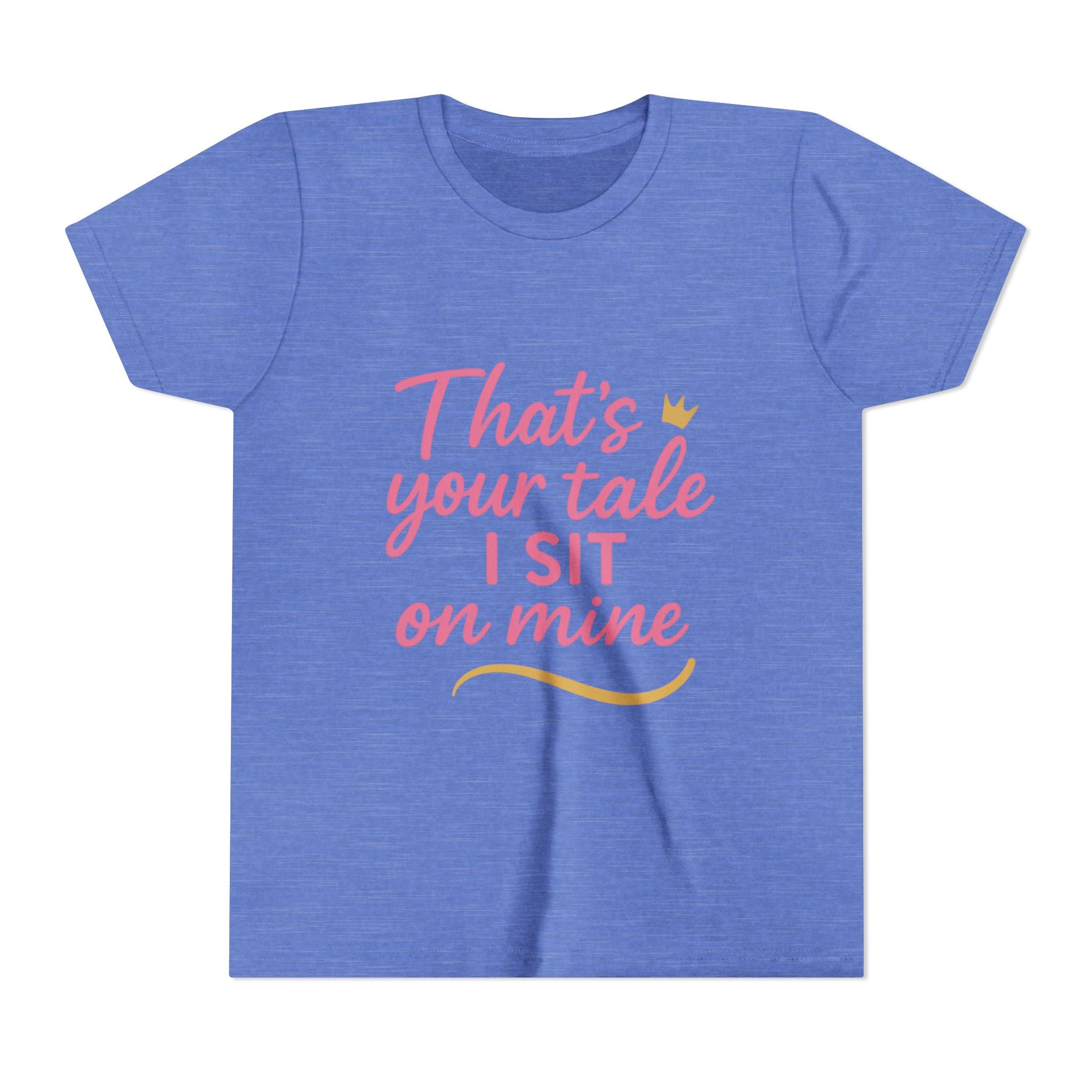 Thats Your Tale I Sit On Mine Playful Kids Tee with Quote