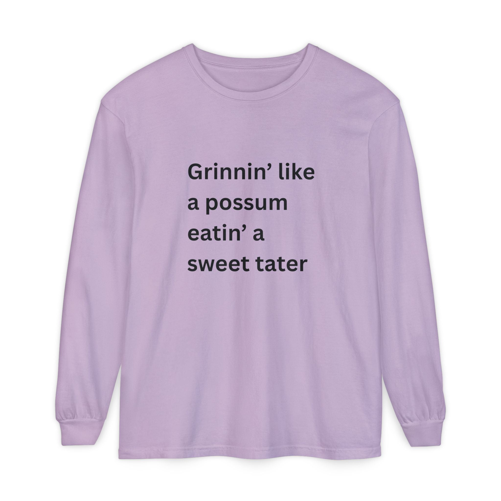 Grinnin Like A Possum Eatin A Sweet Tator Funny Unisex Garment-dyed Long Sleeve T-Shirt