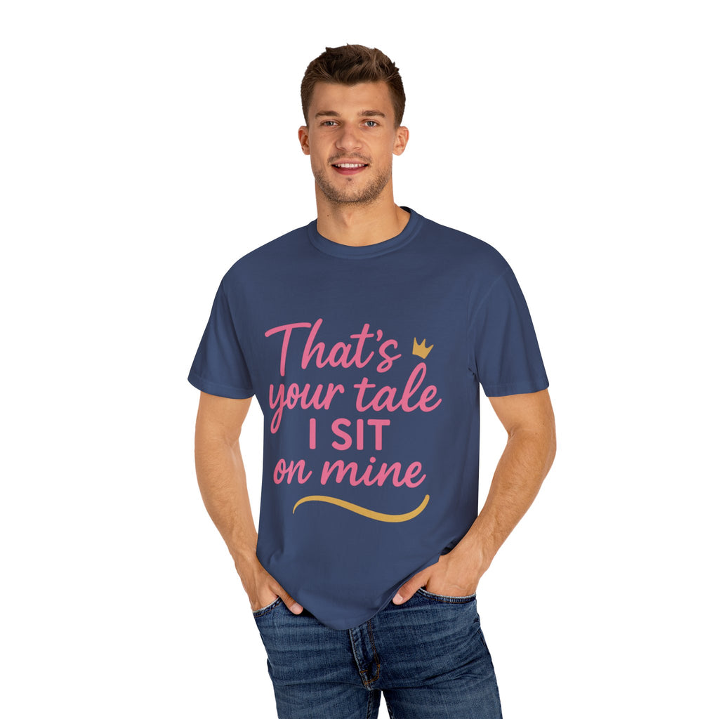 Royal Fairy Tale T-Shirt – That's Your Tale I Sit on Mine