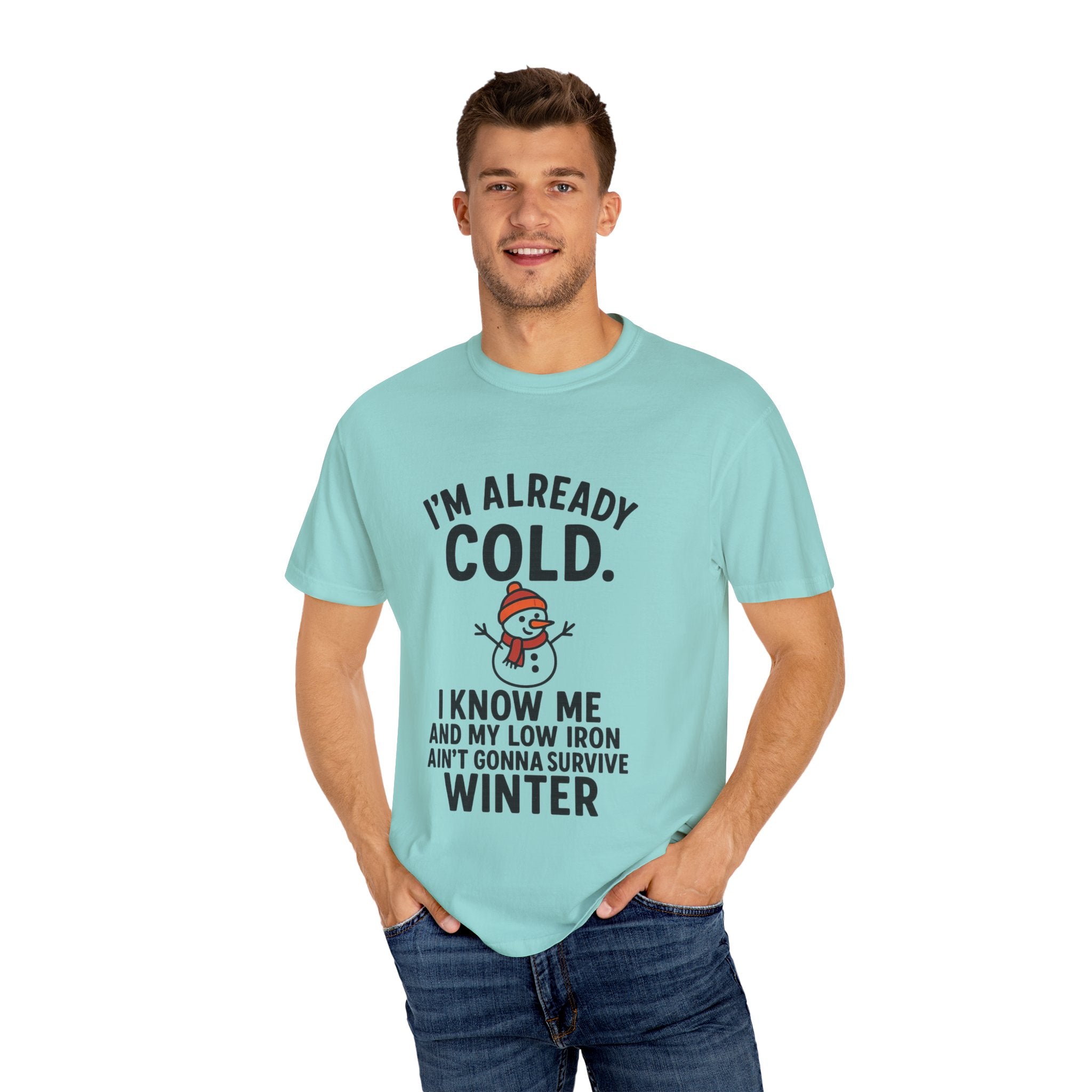 I'm Already Cold Funny Winter T-Shirt for Cold Weather Lovers