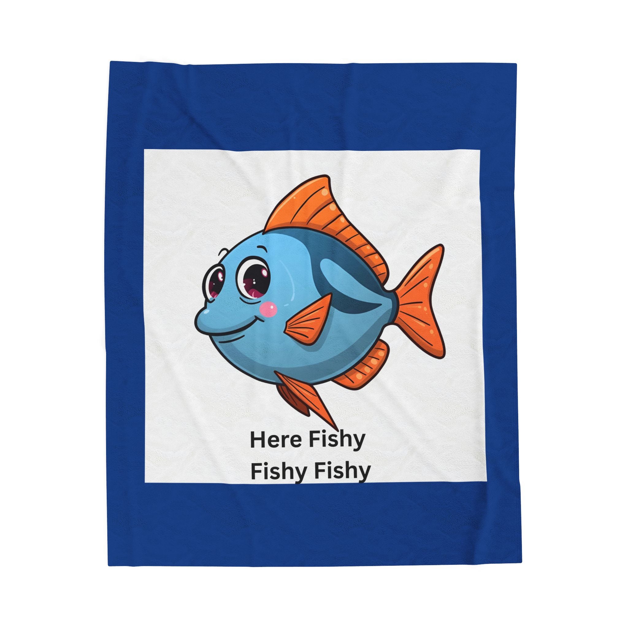 Here Fishy Fishy Fishy Velveteen Plush Blanket