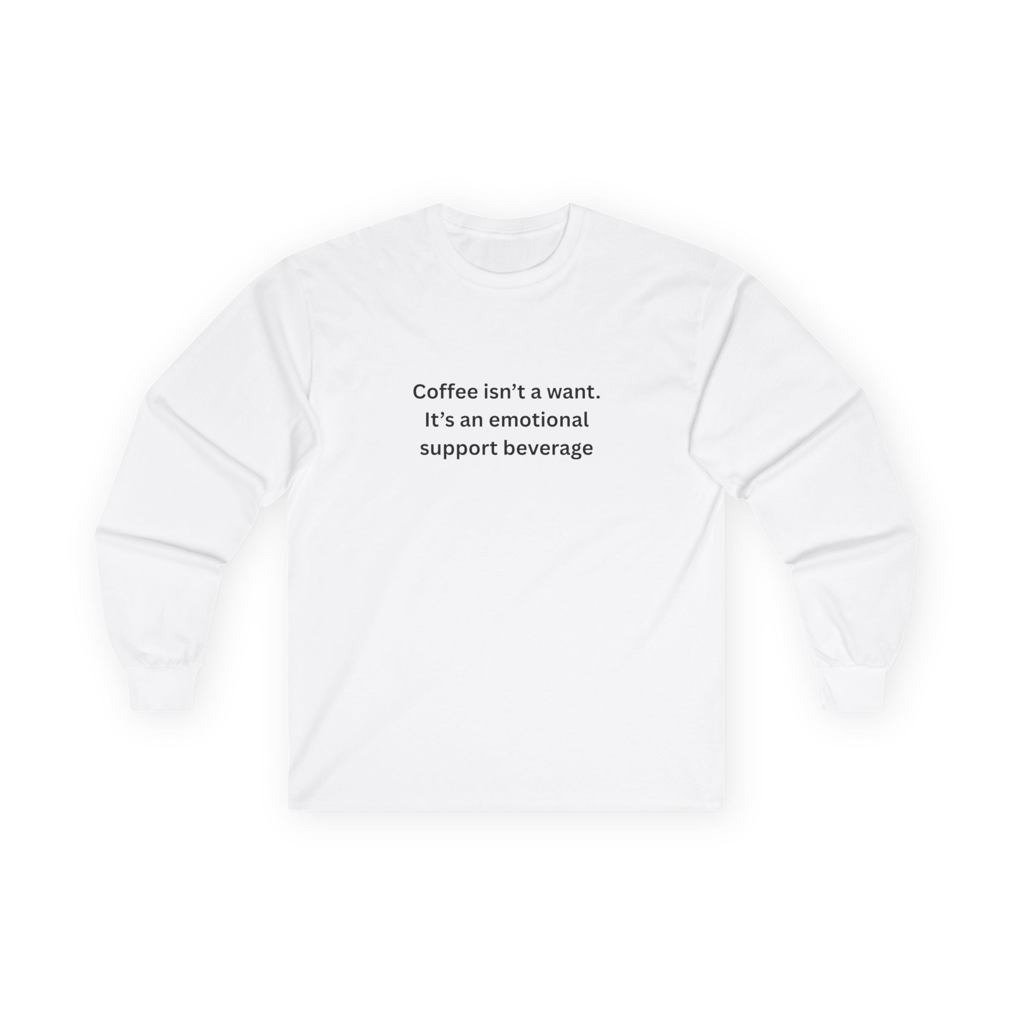 Coffee Support Long Sleeve Tee | Funny Gift for Coffee Lovers, Unisex Tee, Casual Wear, Emotional Support Shirt, Gift for Friends