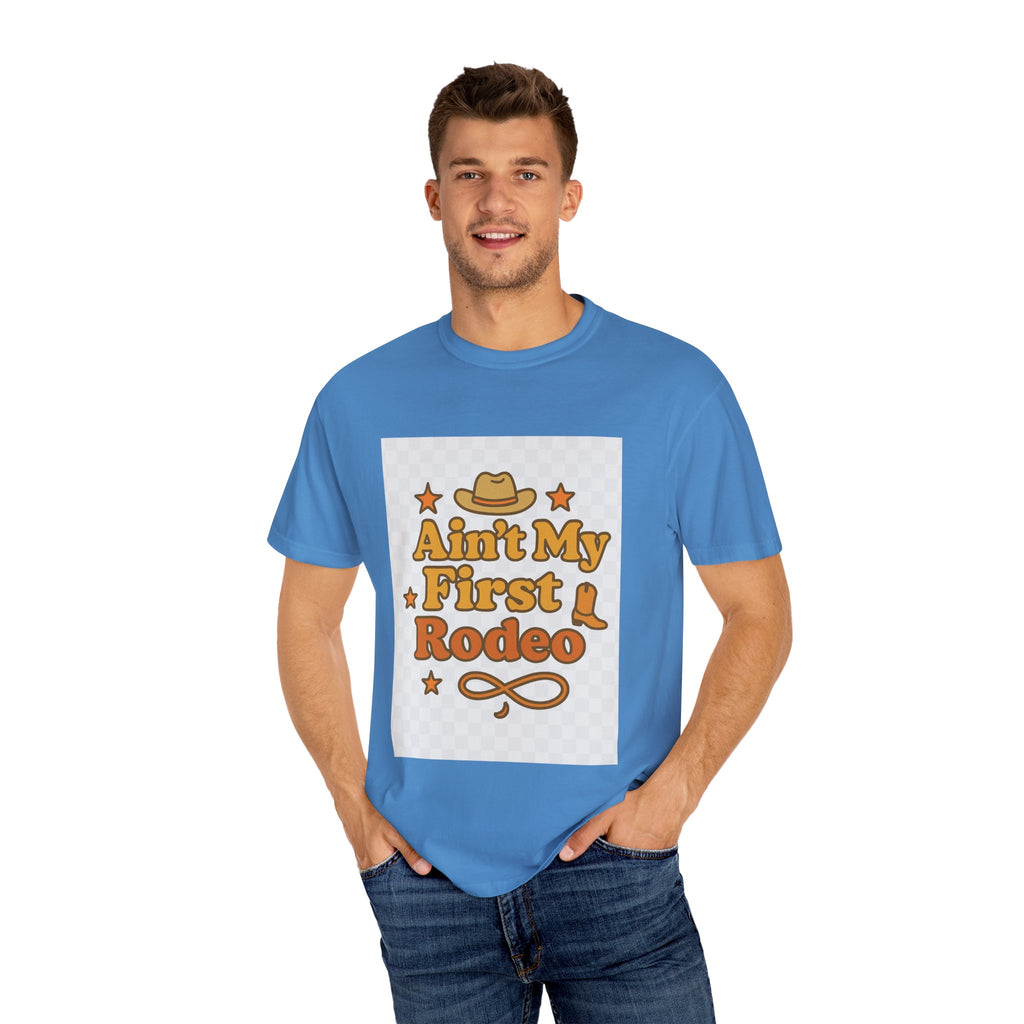 Ain't My First Rodeo Unisex T-Shirt