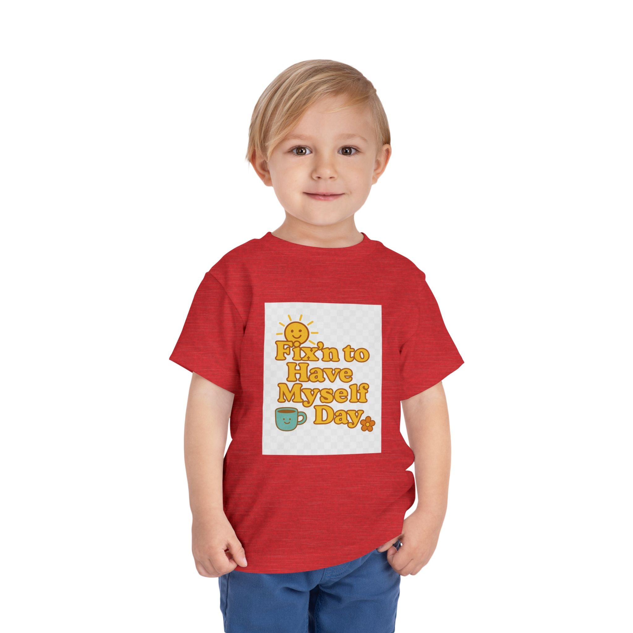 Fixin To Have Myself A Day Toddler Short Sleeve Tee