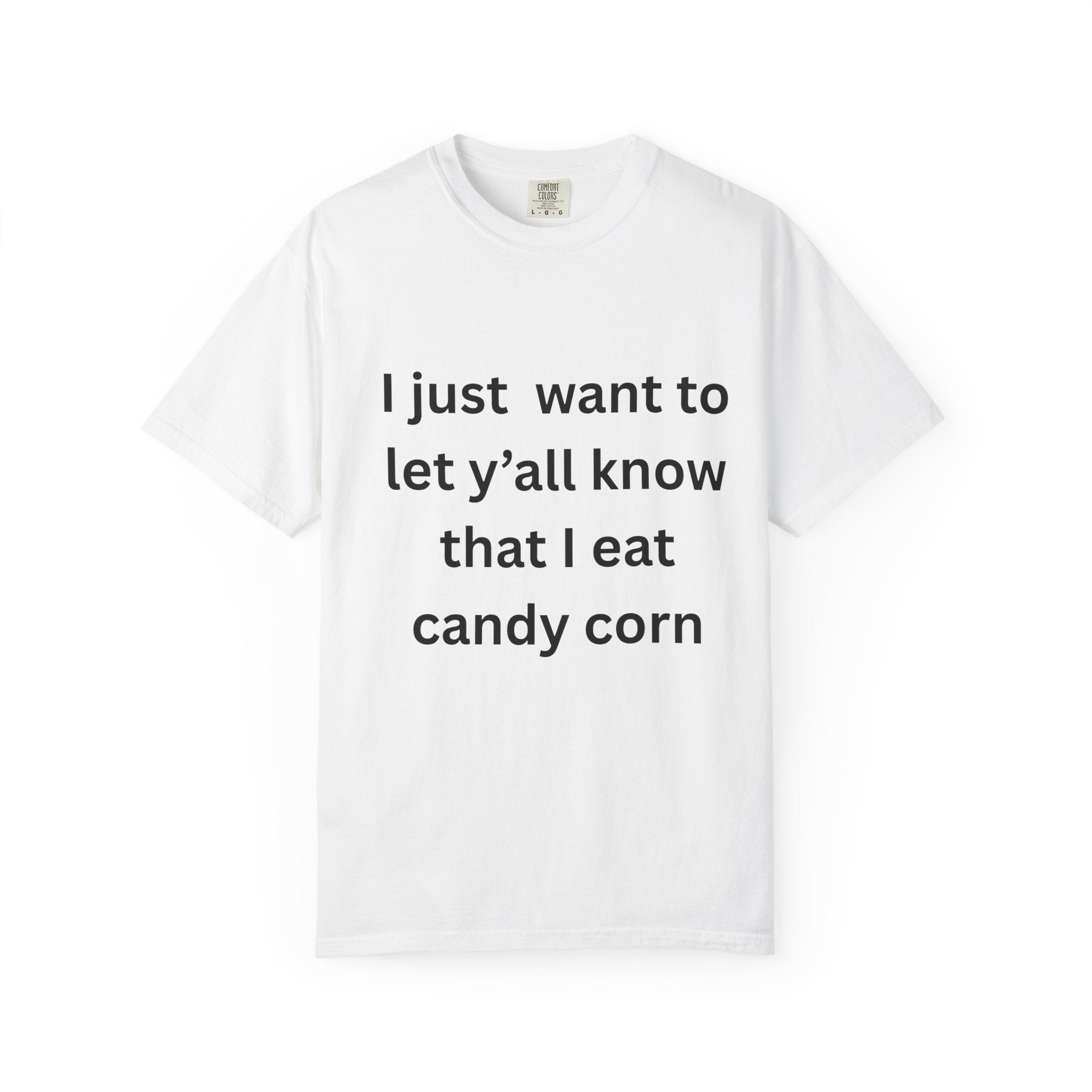 I Eat Candy Corn Unisex Garment-Dyed T-shirt