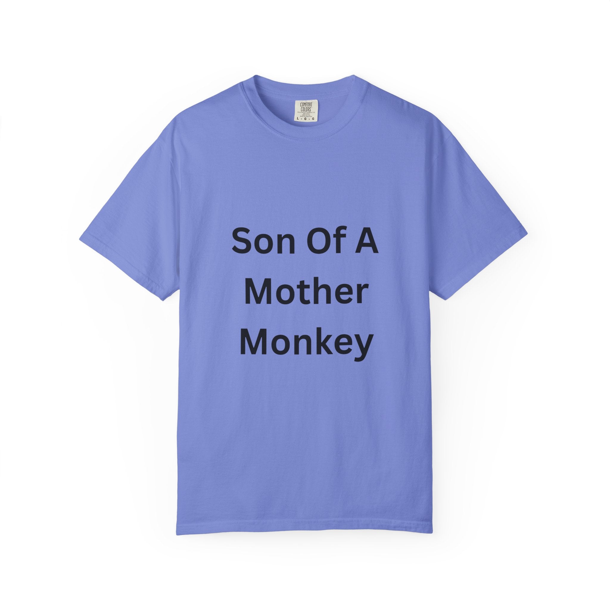 Son Of A Mother Monkey Unisex Garment-Dyed T-shirt
