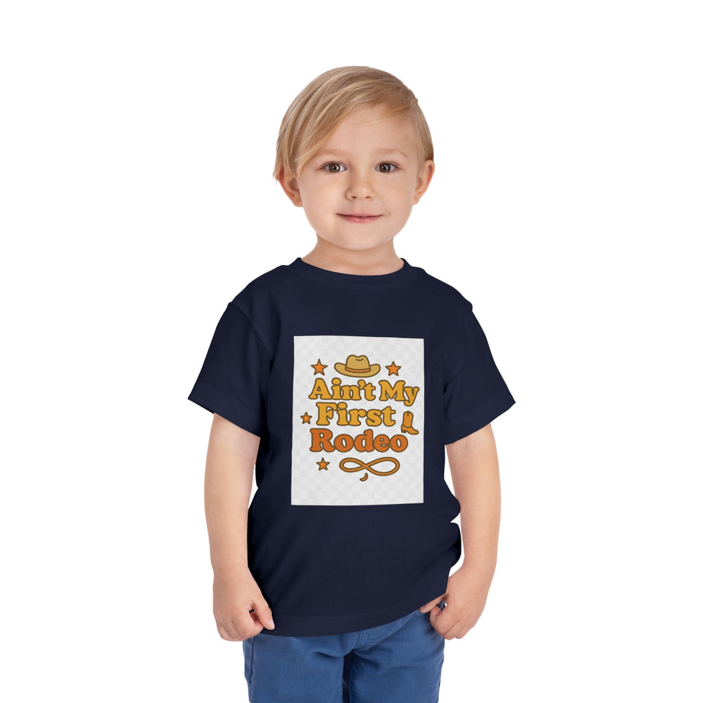 Ain't My First Rodeo Toddler Short Sleeve Tee