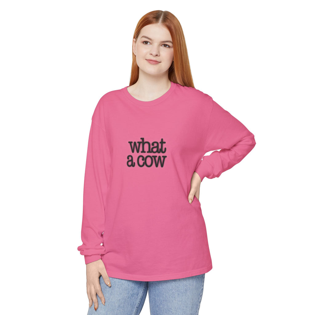 What A Cow Unisex Garment-dyed Long Sleeve T-Shirt