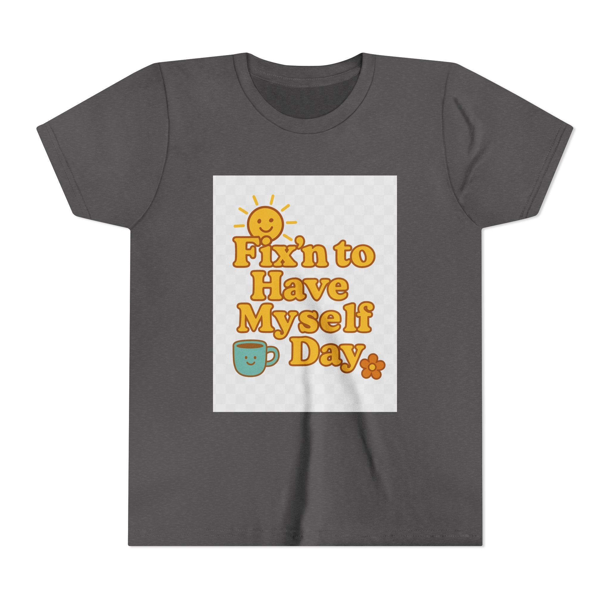 Fixin To Have Myself A Day Youth Short Sleeve Tee
