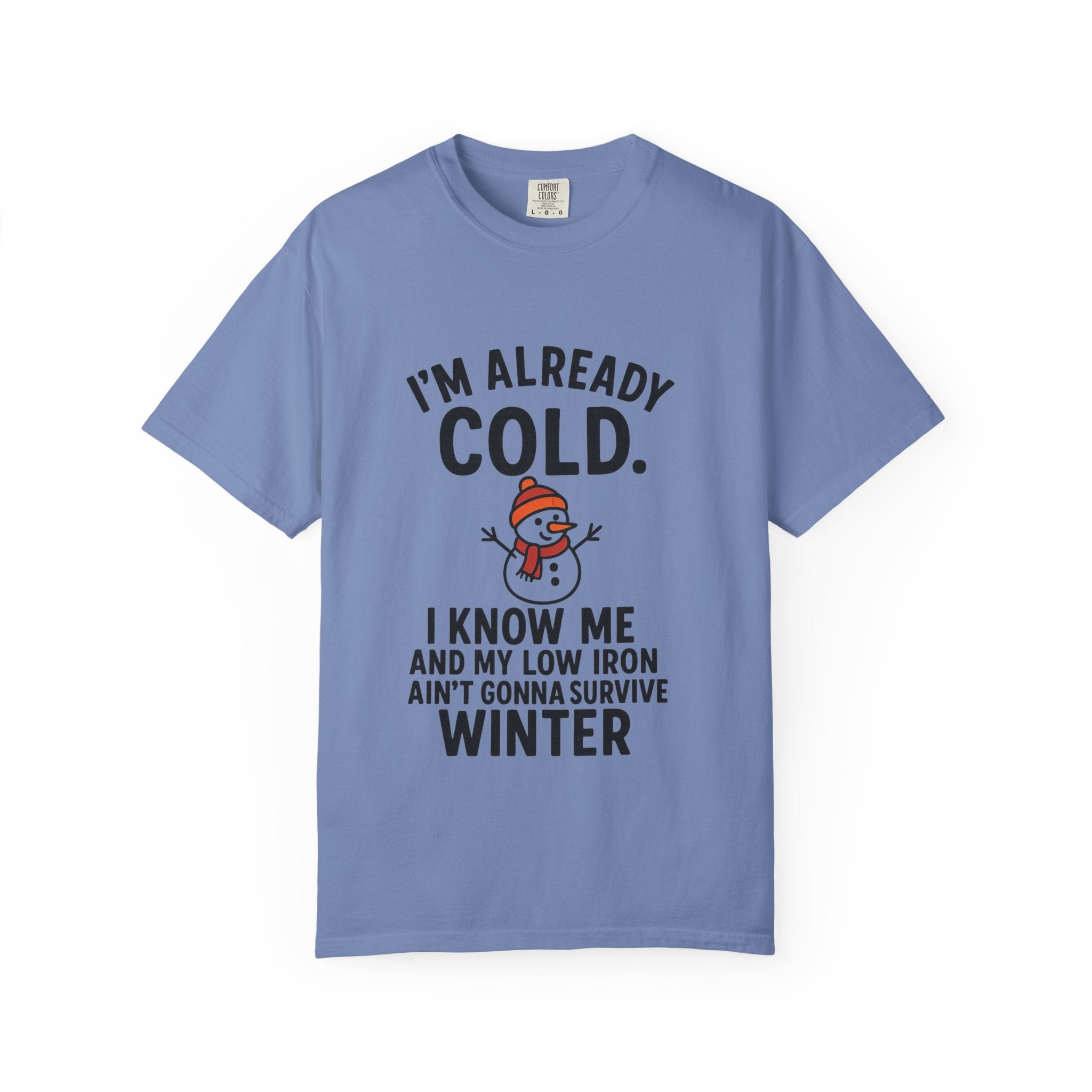 I'm Already Cold Funny Winter T-Shirt for Cold Weather Lovers