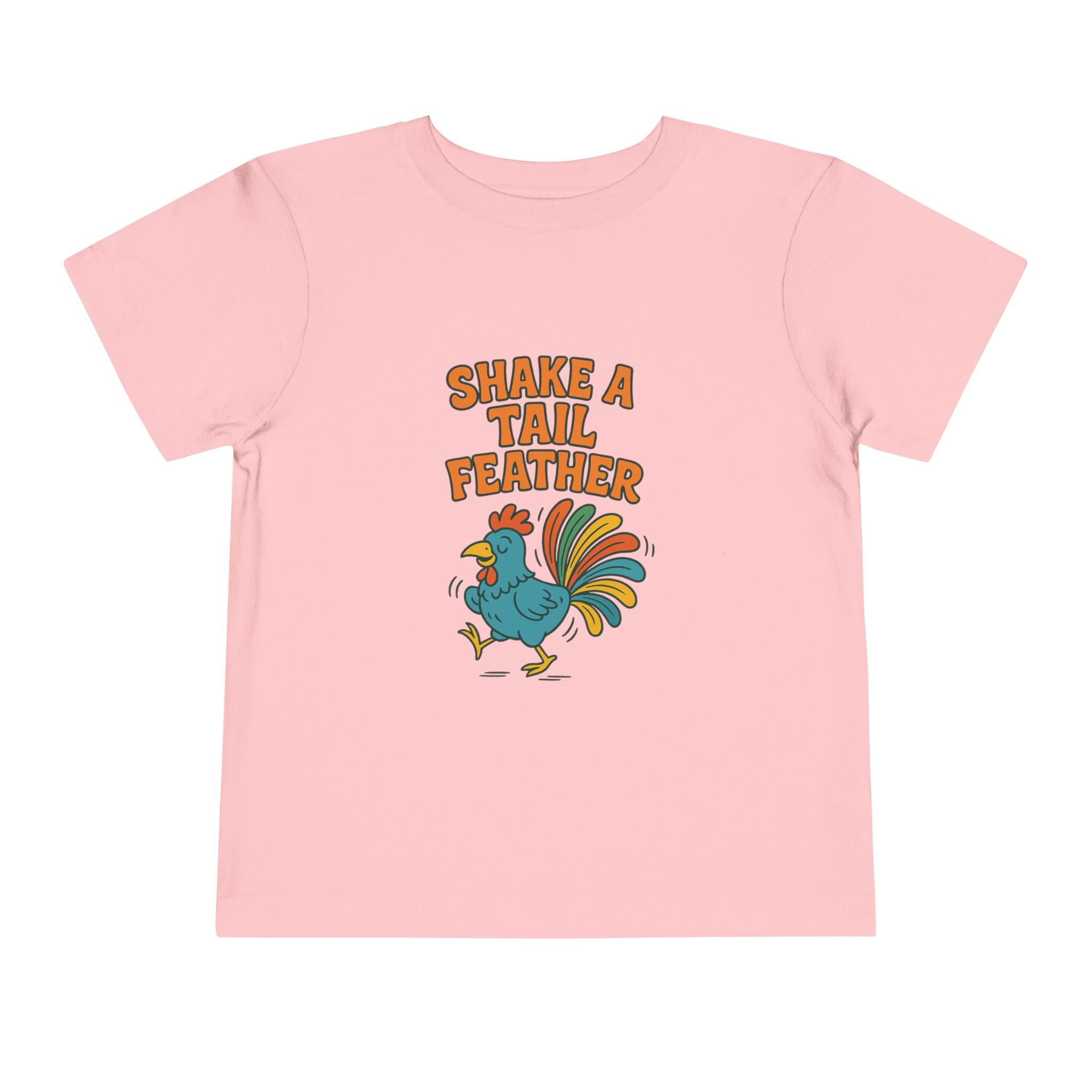 Shake A Tail Feather Funny Toddler Short Sleeve Tee