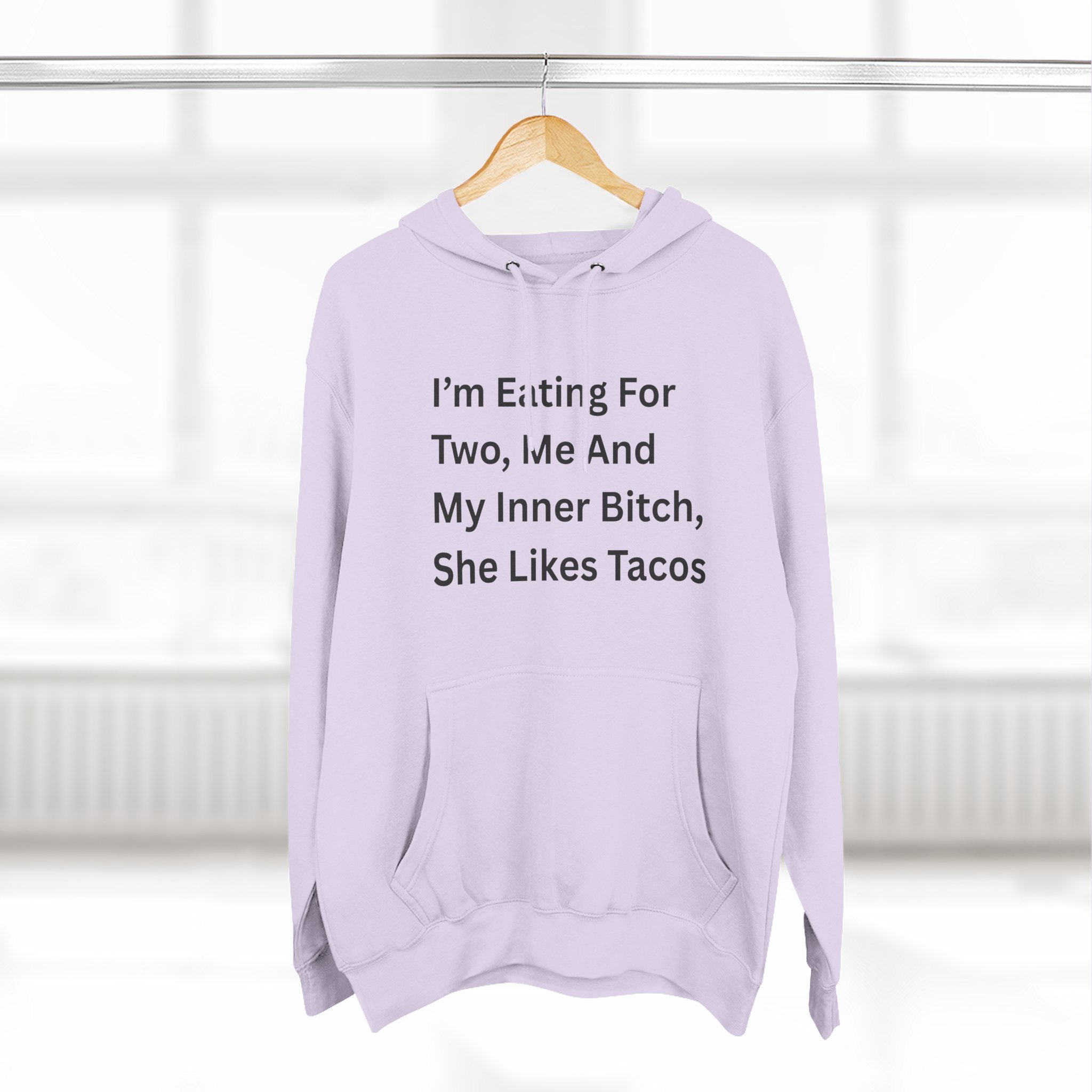 I'm Eating For Two. Me And My Inner Bitch Three-Panel Fleece Hoodie