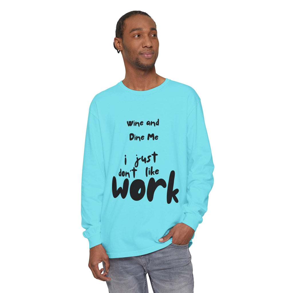 Wine And Dine Me Unisex Garment-dyed Long Sleeve T-Shirt