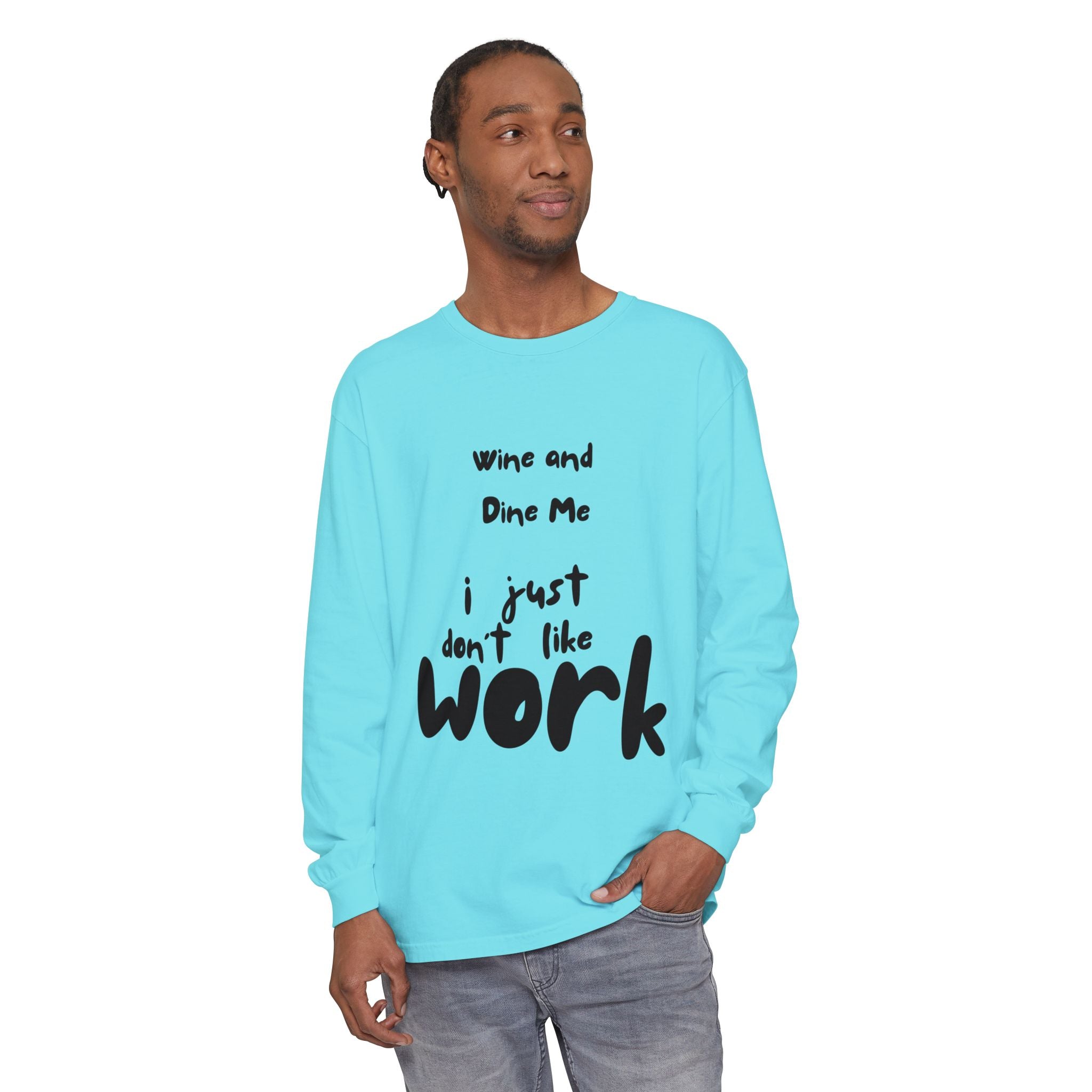 Wine And Dine Me Unisex Garment-dyed Long Sleeve T-Shirt