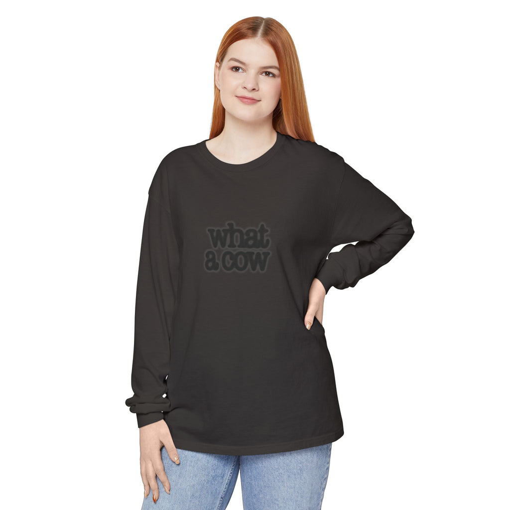 What A Cow Unisex Garment-dyed Long Sleeve T-Shirt