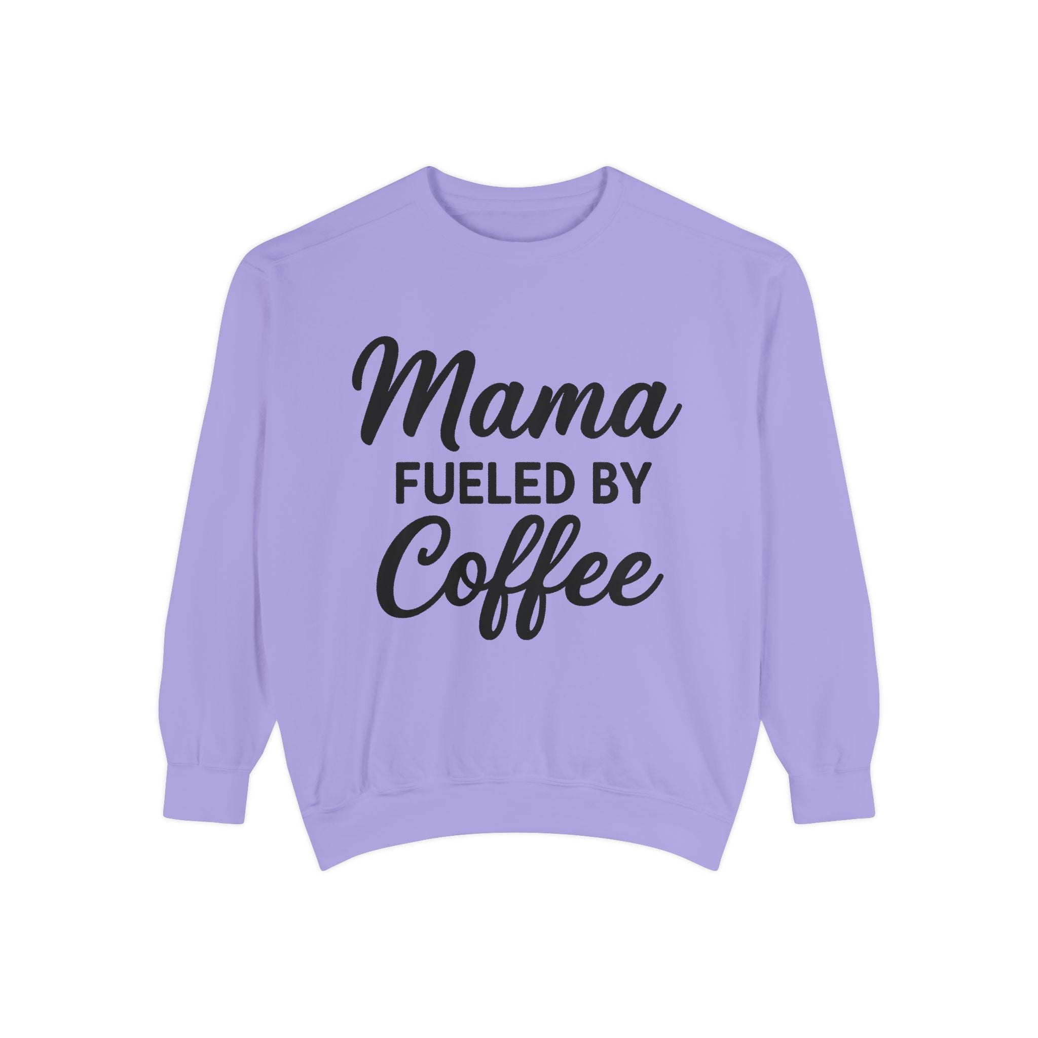 Mama Mode Mama Fueled By Coffee Sweatshirt