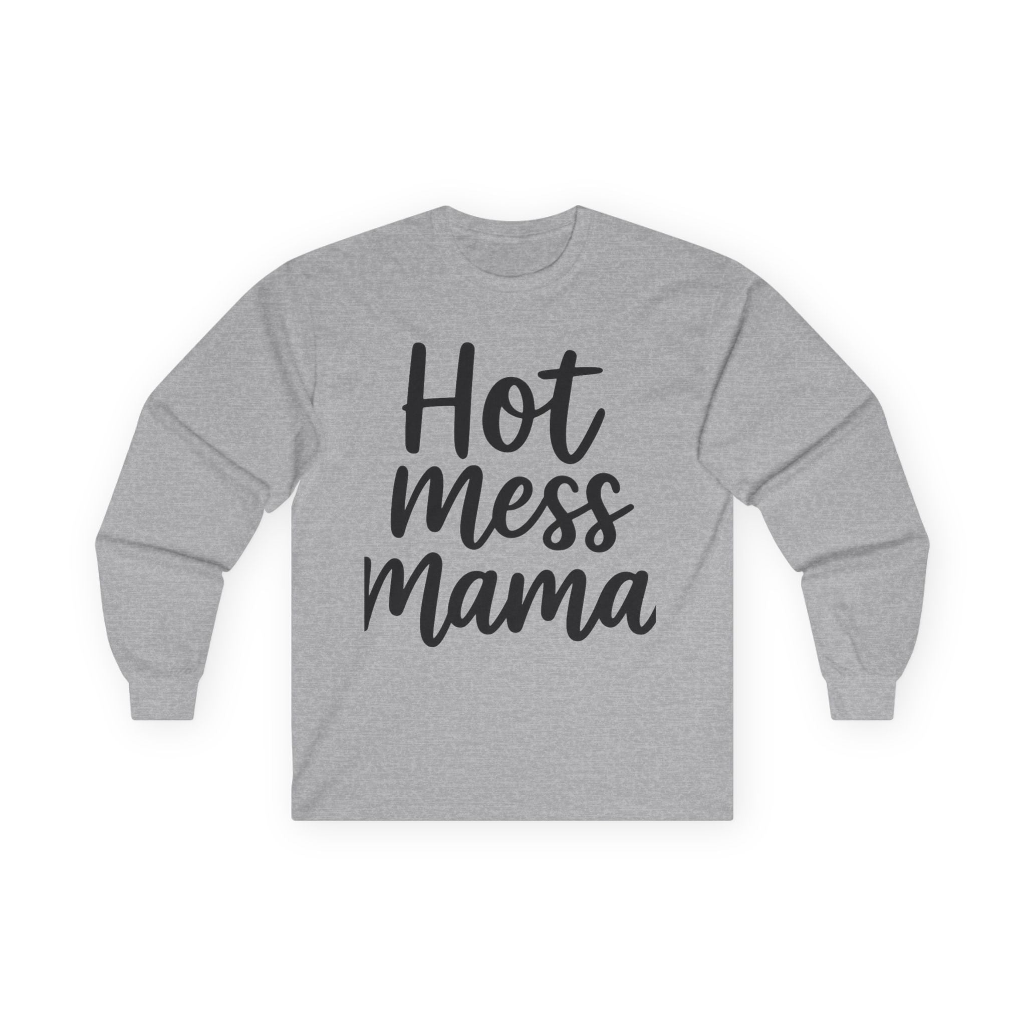 Mama Mode Long Sleeve Tee — "Hot Mess Mama" Graphic Shirt for Moms | Funny Casual Mother's Day Gift