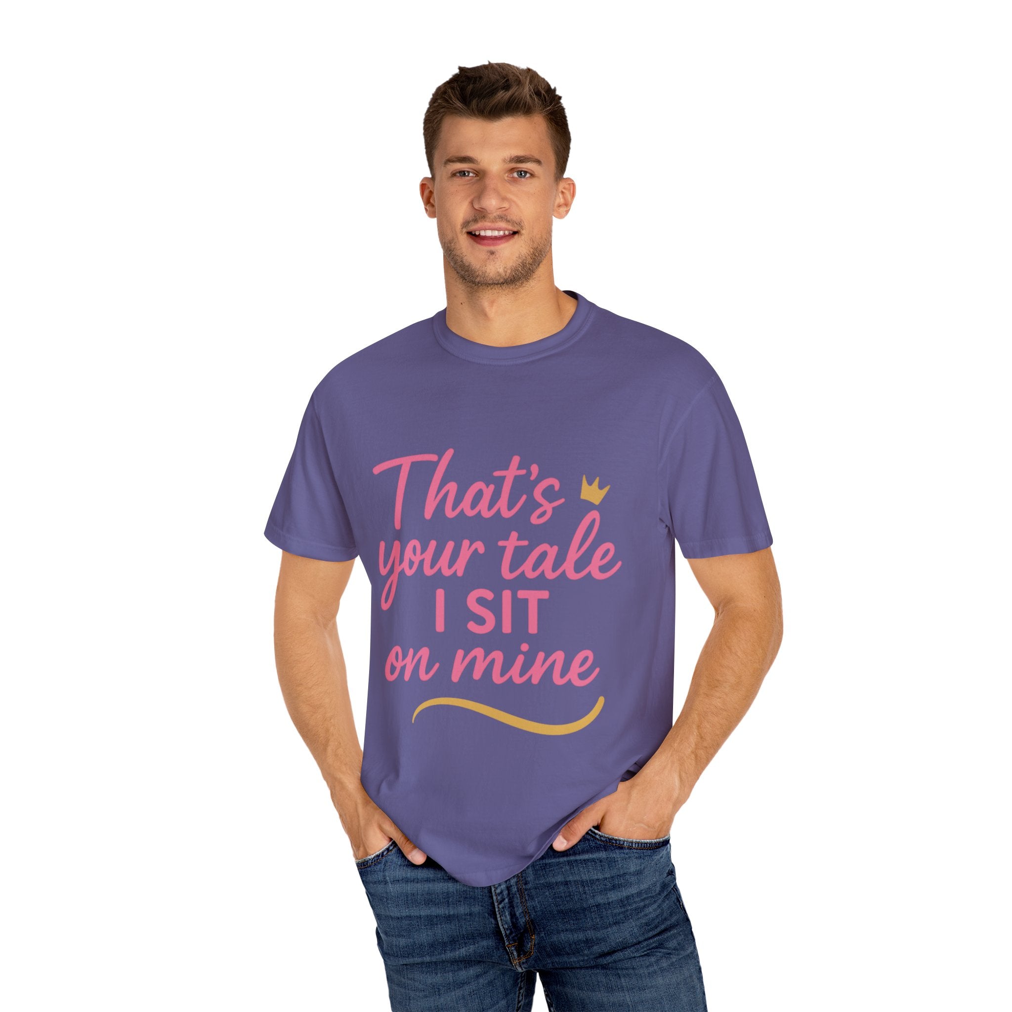 Royal Fairy Tale T-Shirt – That's Your Tale I Sit on Mine