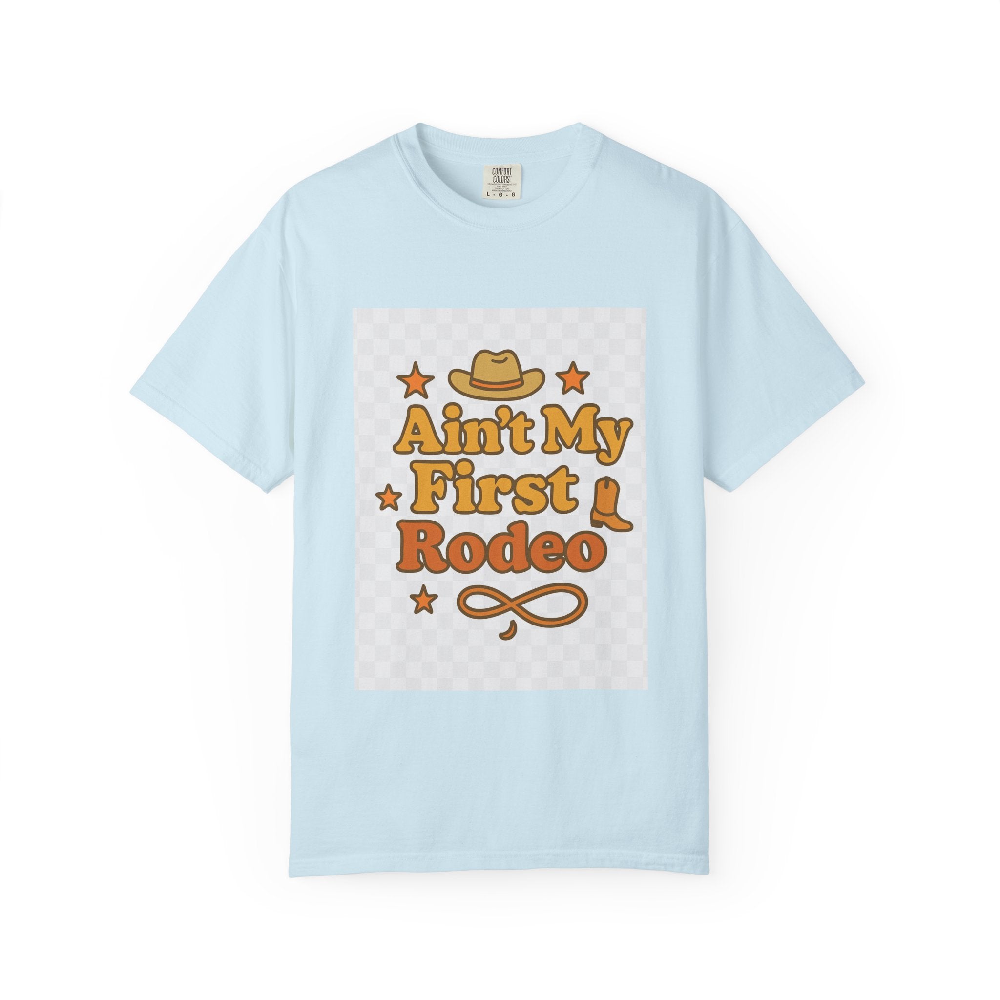 Ain't My First Rodeo Unisex T-Shirt
