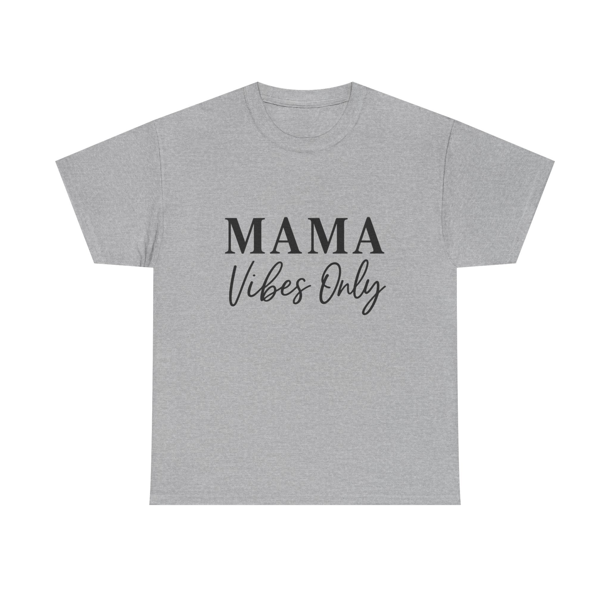 Mama Mode Mama Vibes Only T-Shirt