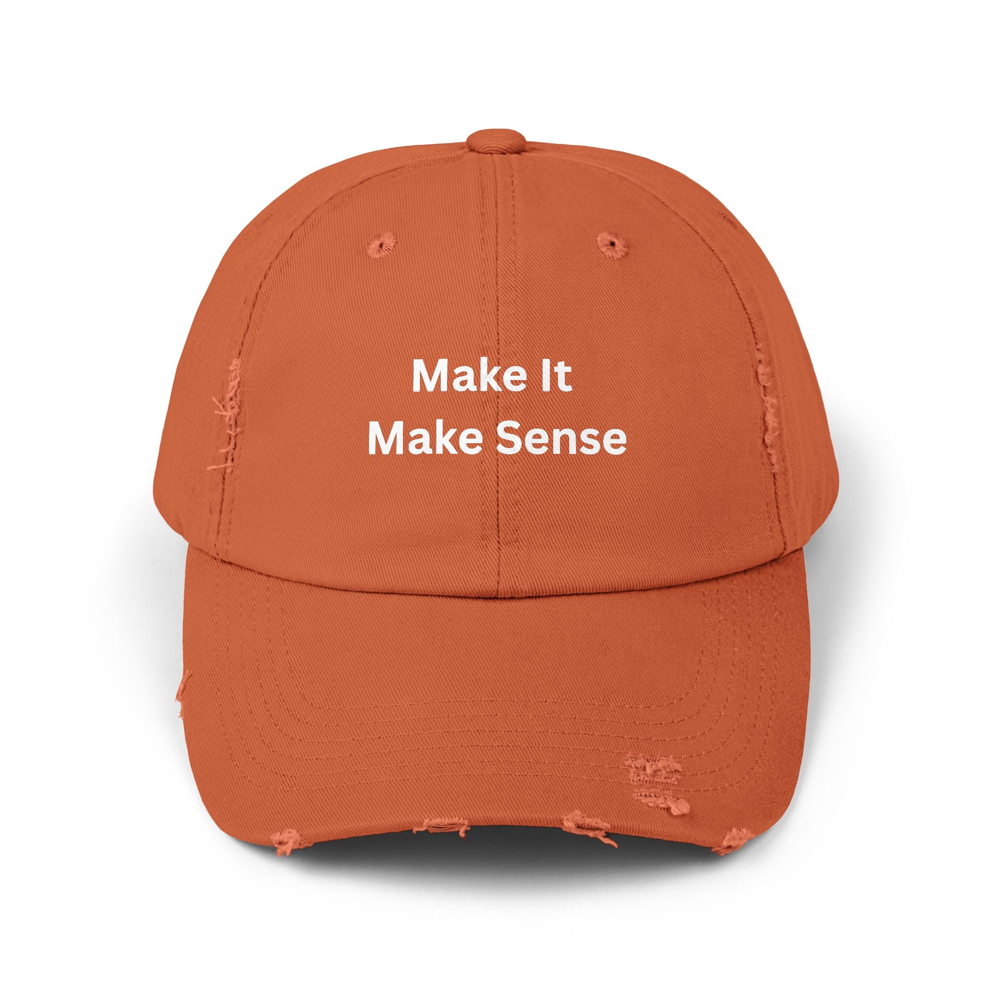 Make It Make Sense Unisex Distressed Cap with Motivational Quote, Casual Hat, Unique Gift for Friends, Everyday Wear, Trendy Accessories