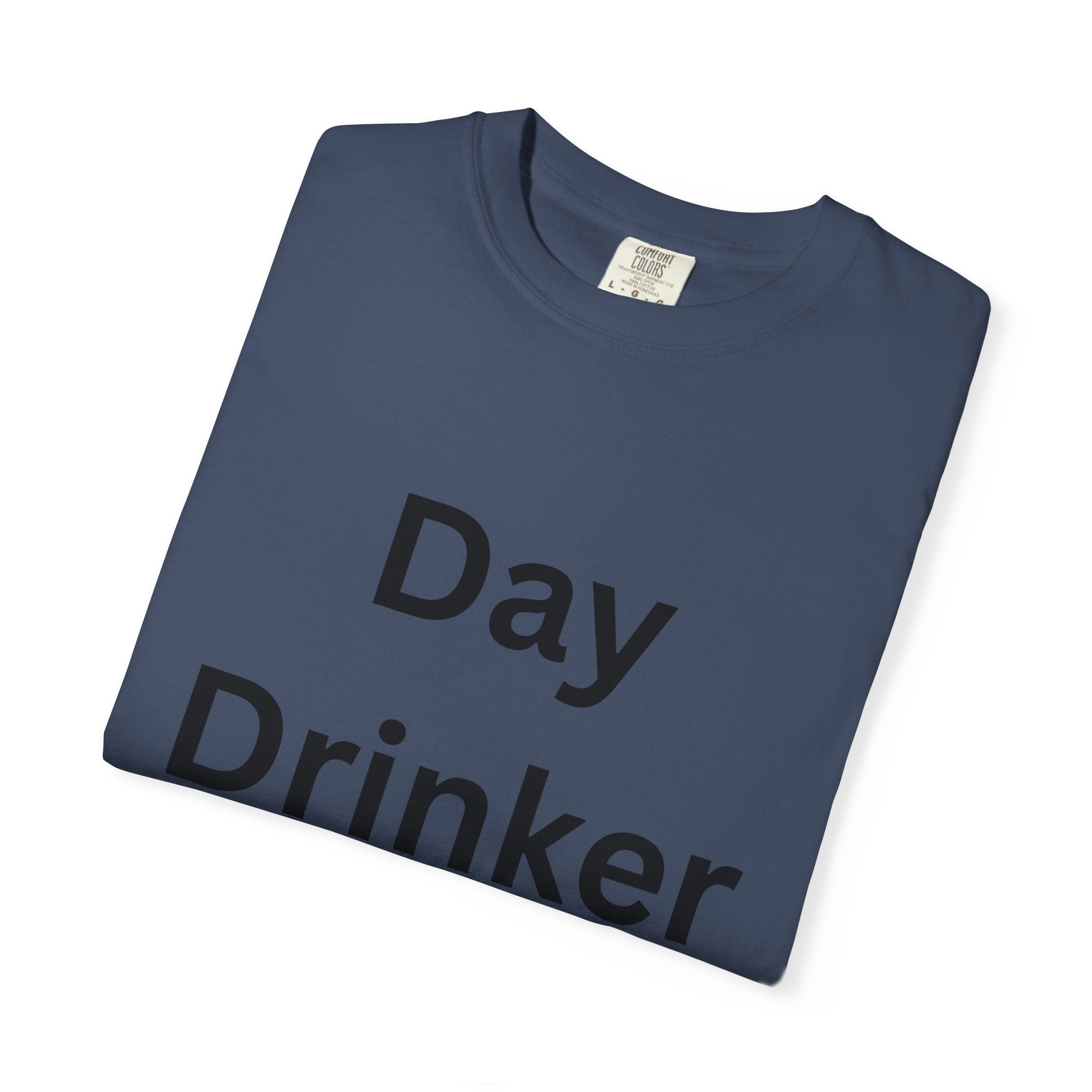 Fun Day Drinker Unisex T-shirt | Comfy Casual Tee for Parties, Holidays, Gifts, or Everyday Wear
