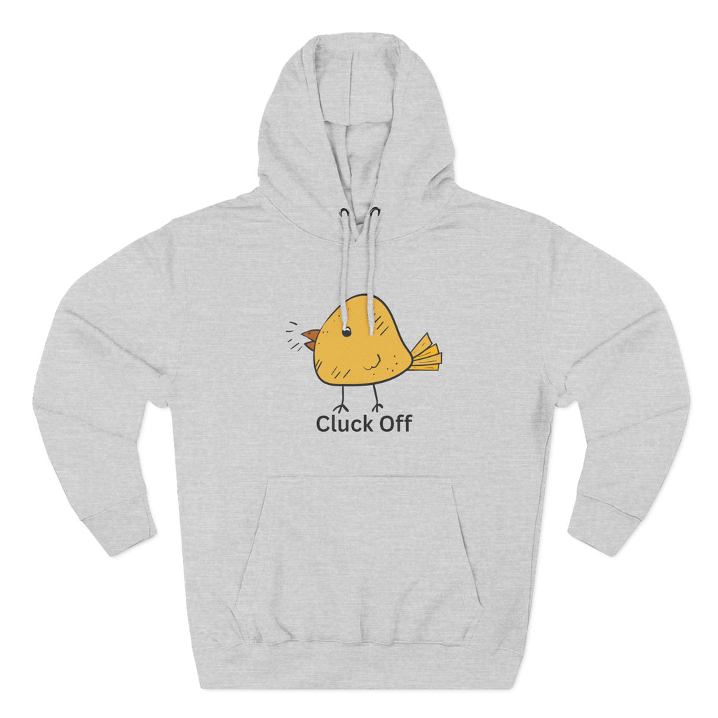 Cluck Off Funny Bird Hoodie, Quirky Fleece Hoodie, Gifting for Bird Lovers, Casual Wear, Perfect for Relaxing